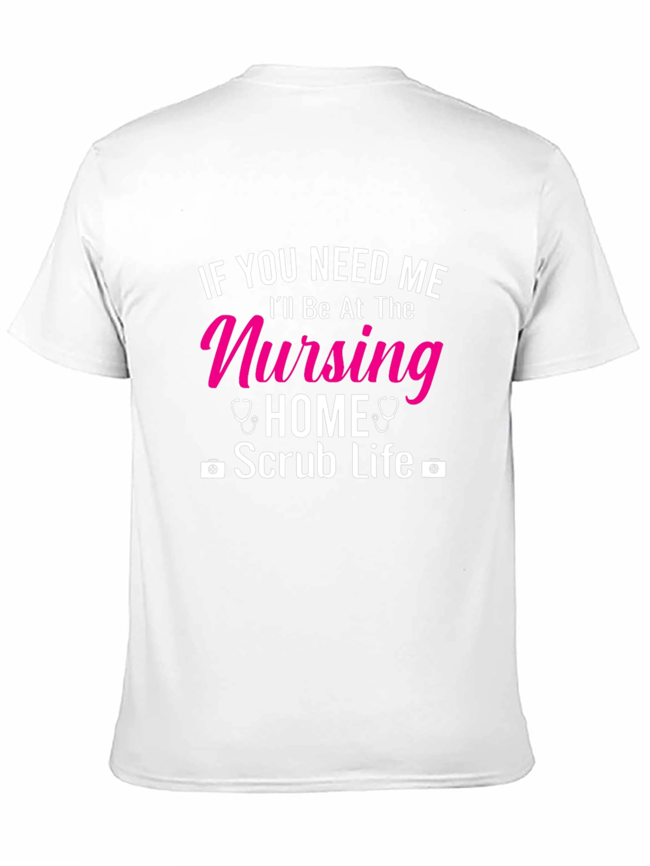 Nursing Home Scrub Life T-Shirt