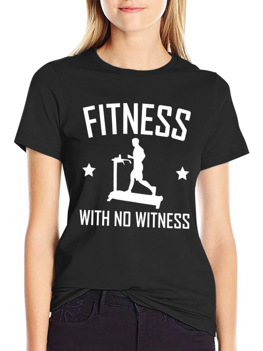 Fitness With No Witness T-Shirt