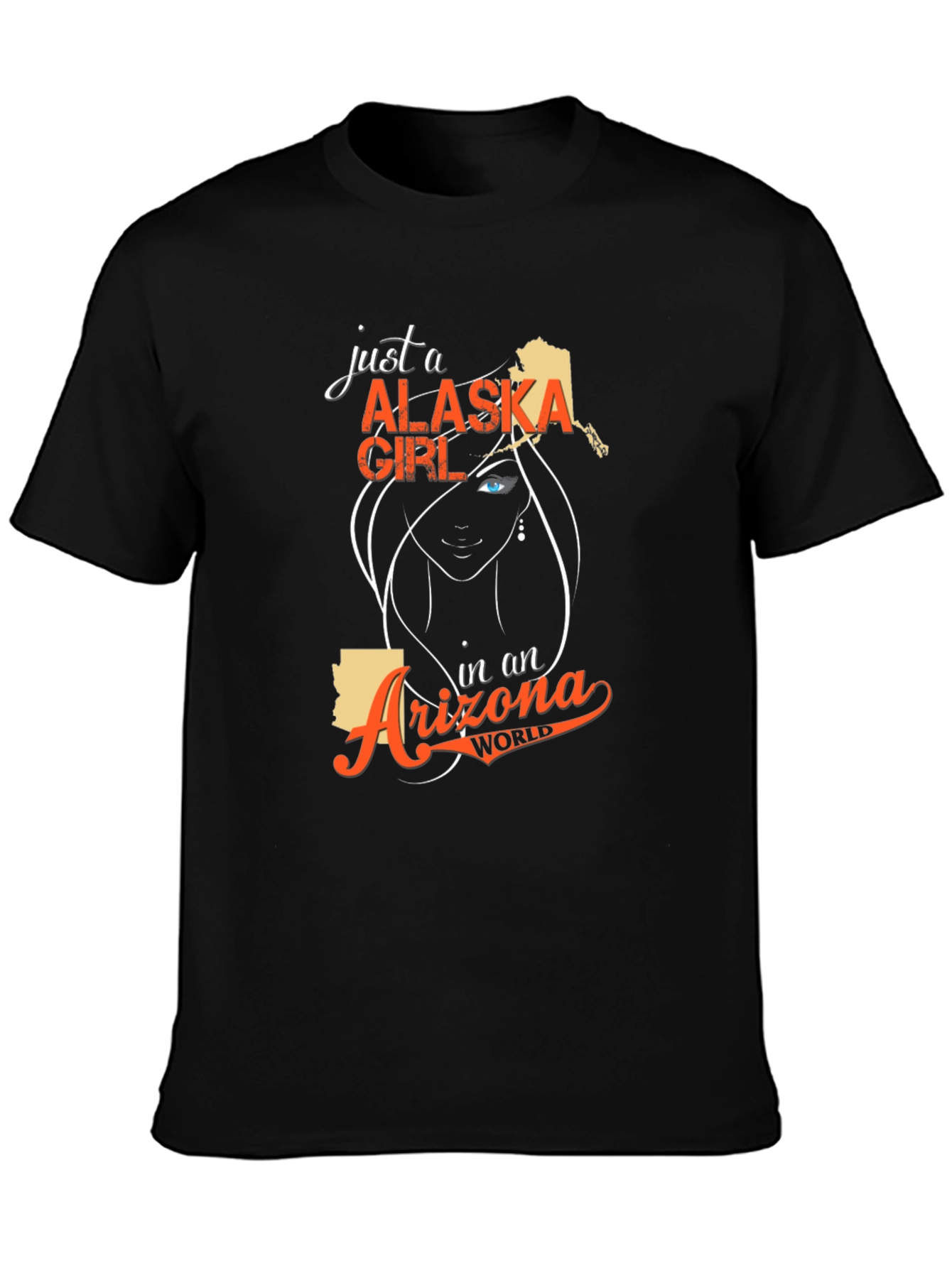 Alaska Girl in Arizona World T-Shirt