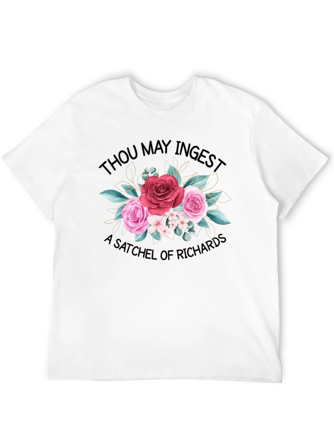 Thou May Ingest A Satchel of Richards T-Shirt