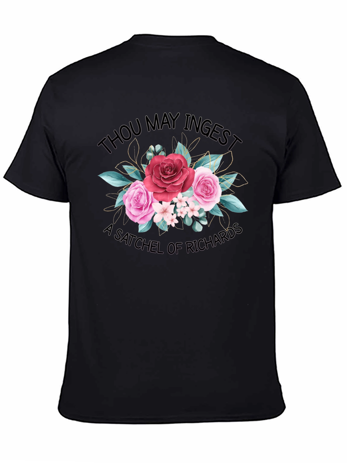 Thou May Ingest A Satchel of Richards T-Shirt
