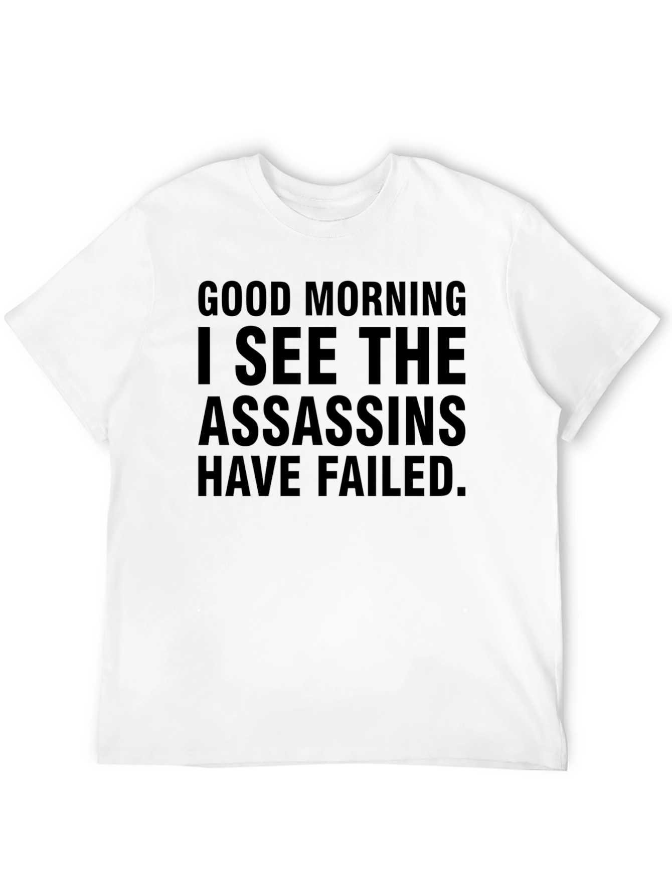 Funny Good Morning Assassins Failed Graphic Tee