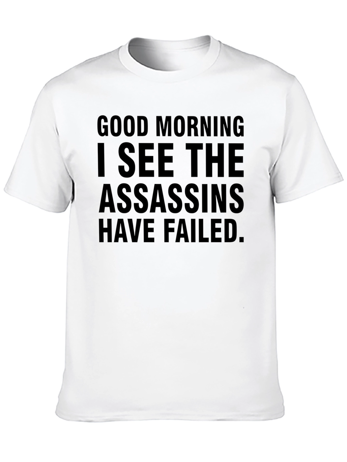 Funny Good Morning Assassins Failed Graphic Tee