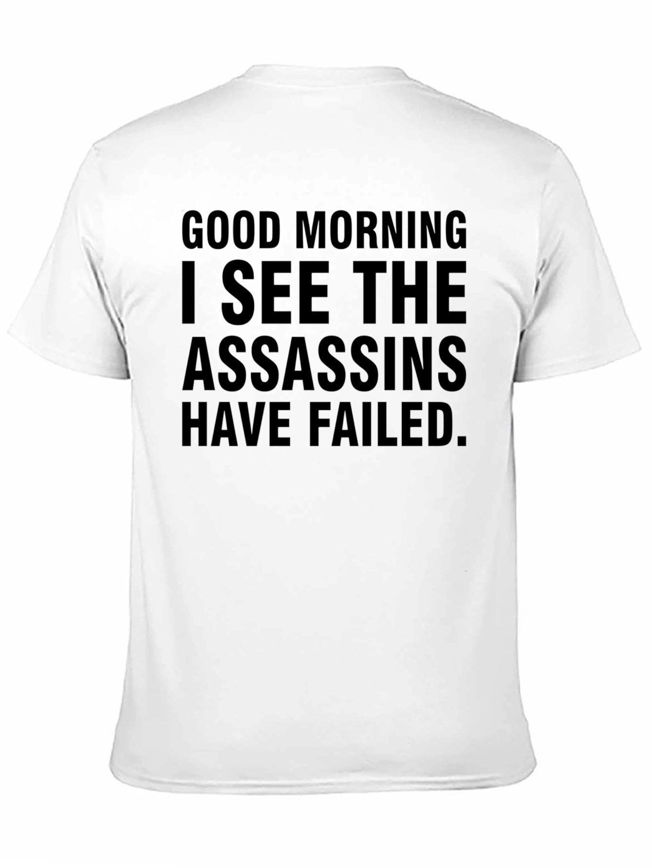 Funny Good Morning Assassins Failed Graphic Tee