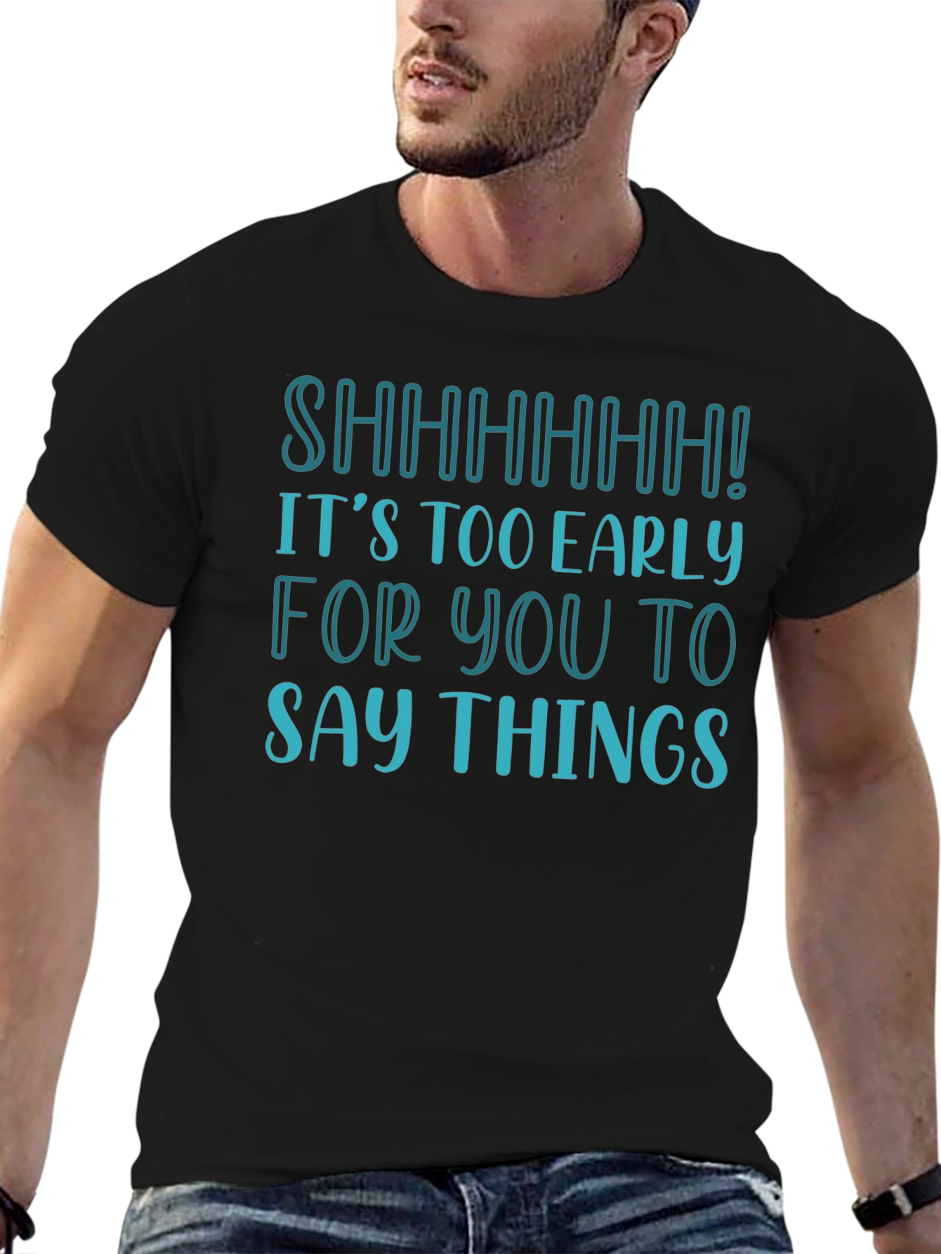 Funny Shhhhhh! Too Early T-Shirt