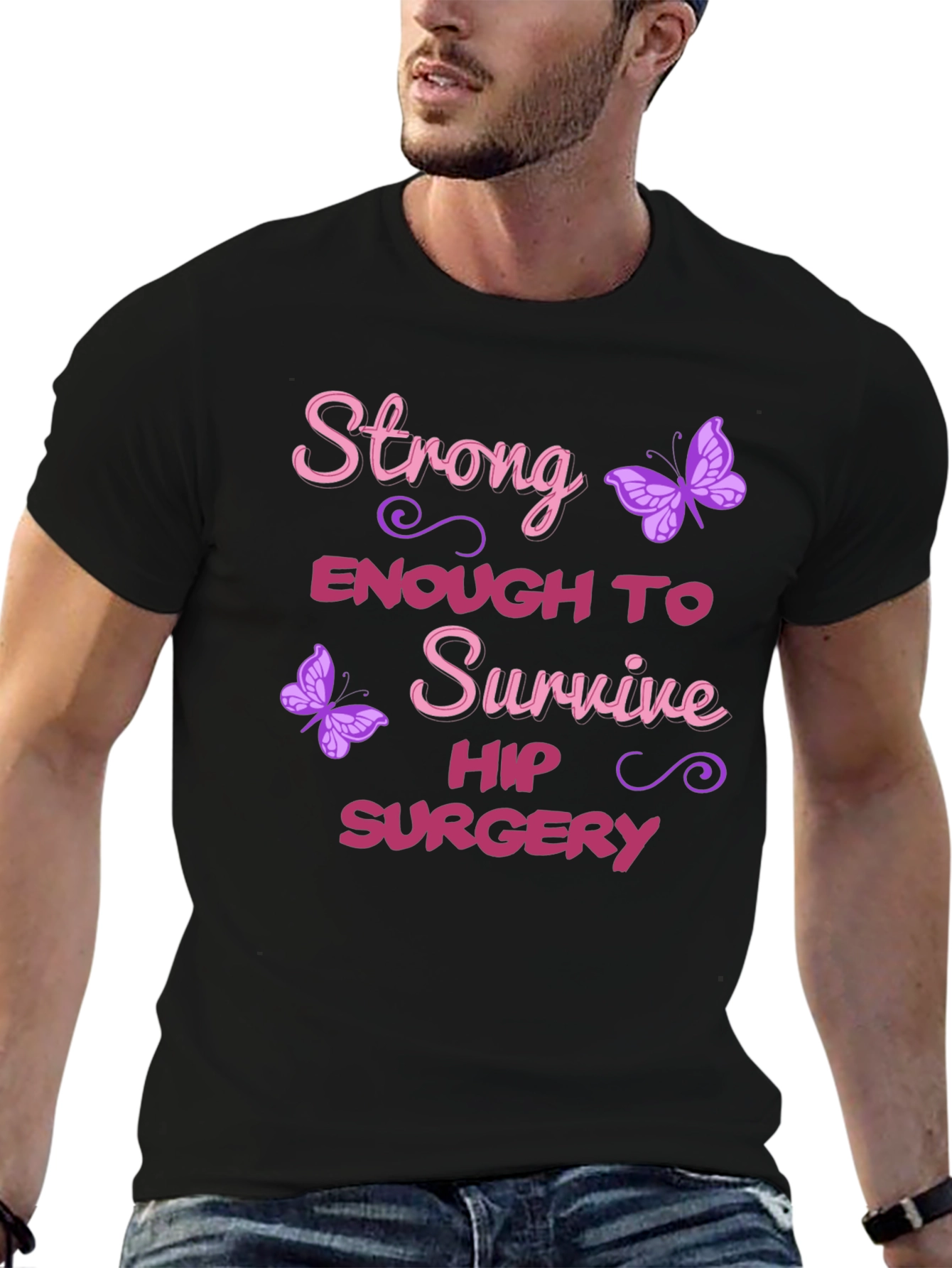 Strong Enough Hip Surgery Butterfly Graphic T-Shirt