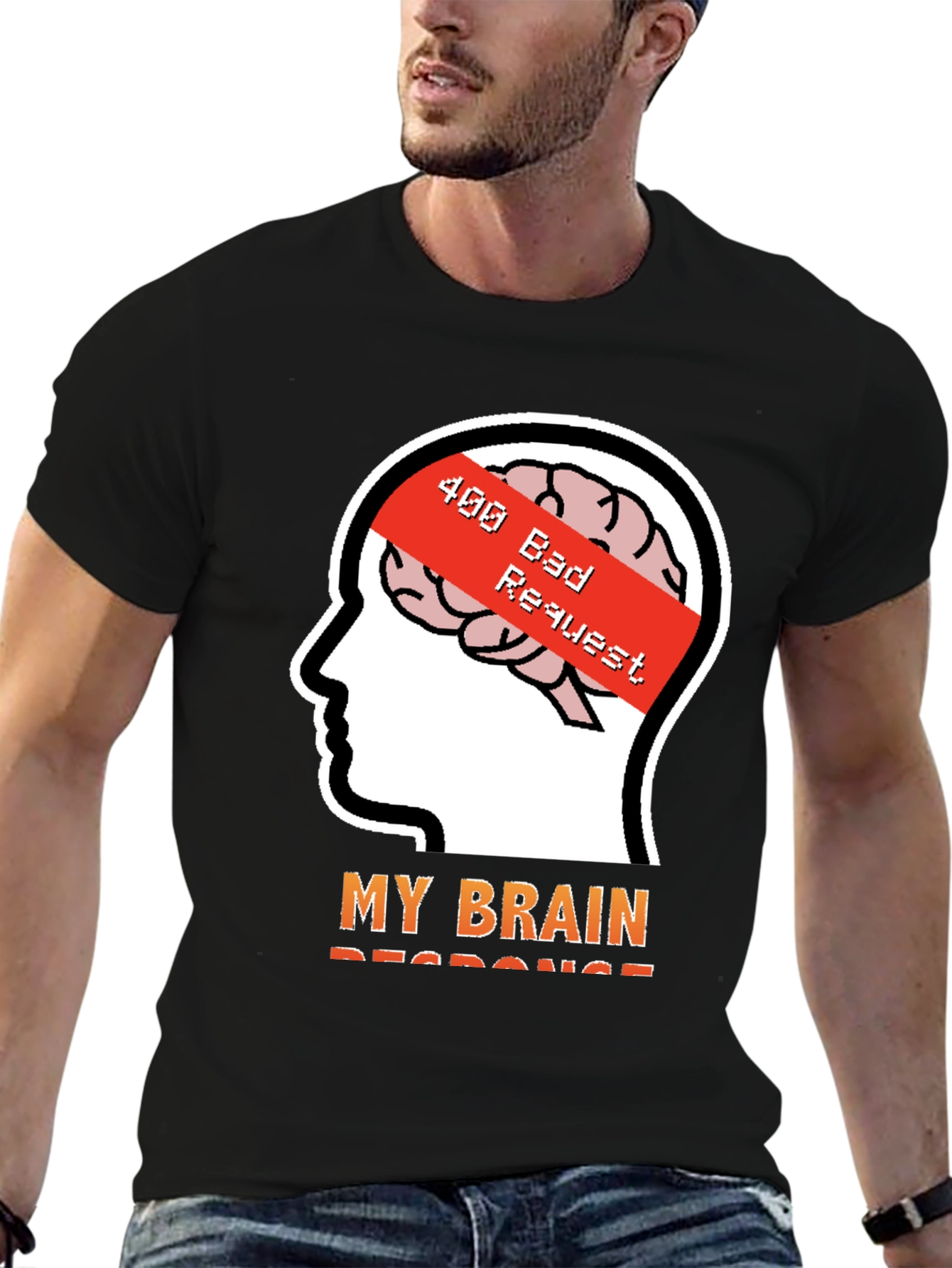400 Bad Request Brain Humor T-Shirt