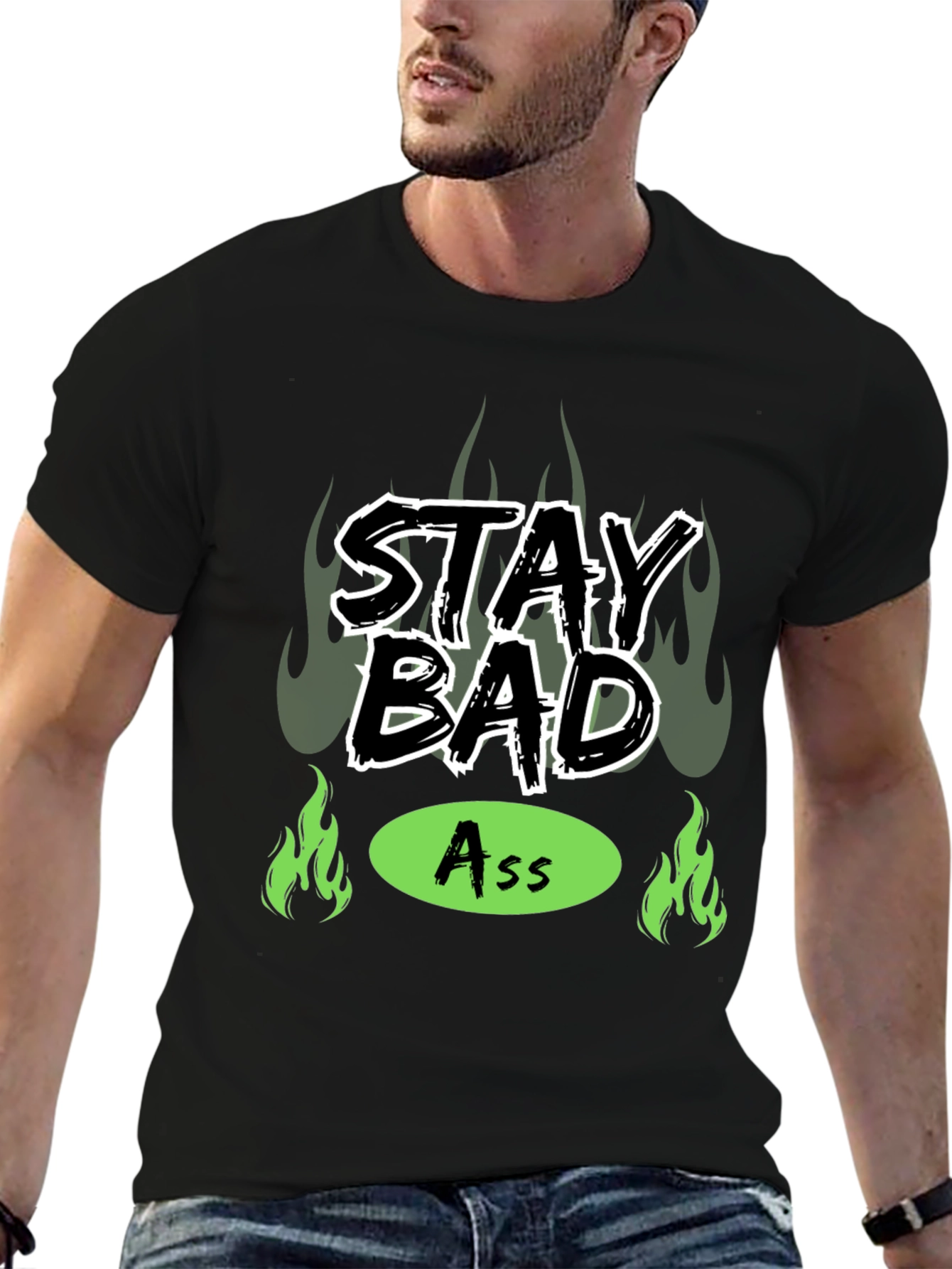 Stay Bad Ass T-Shirt - Bold Graphic Tee