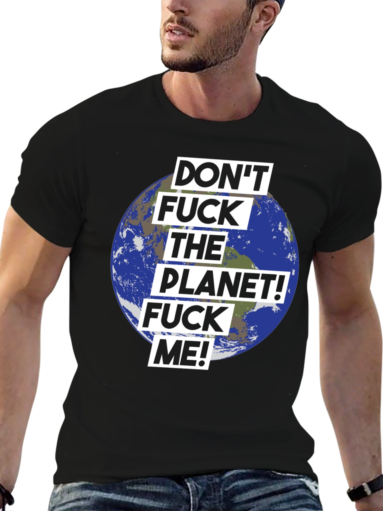 Dont F*ck the Planet Graphic Tee