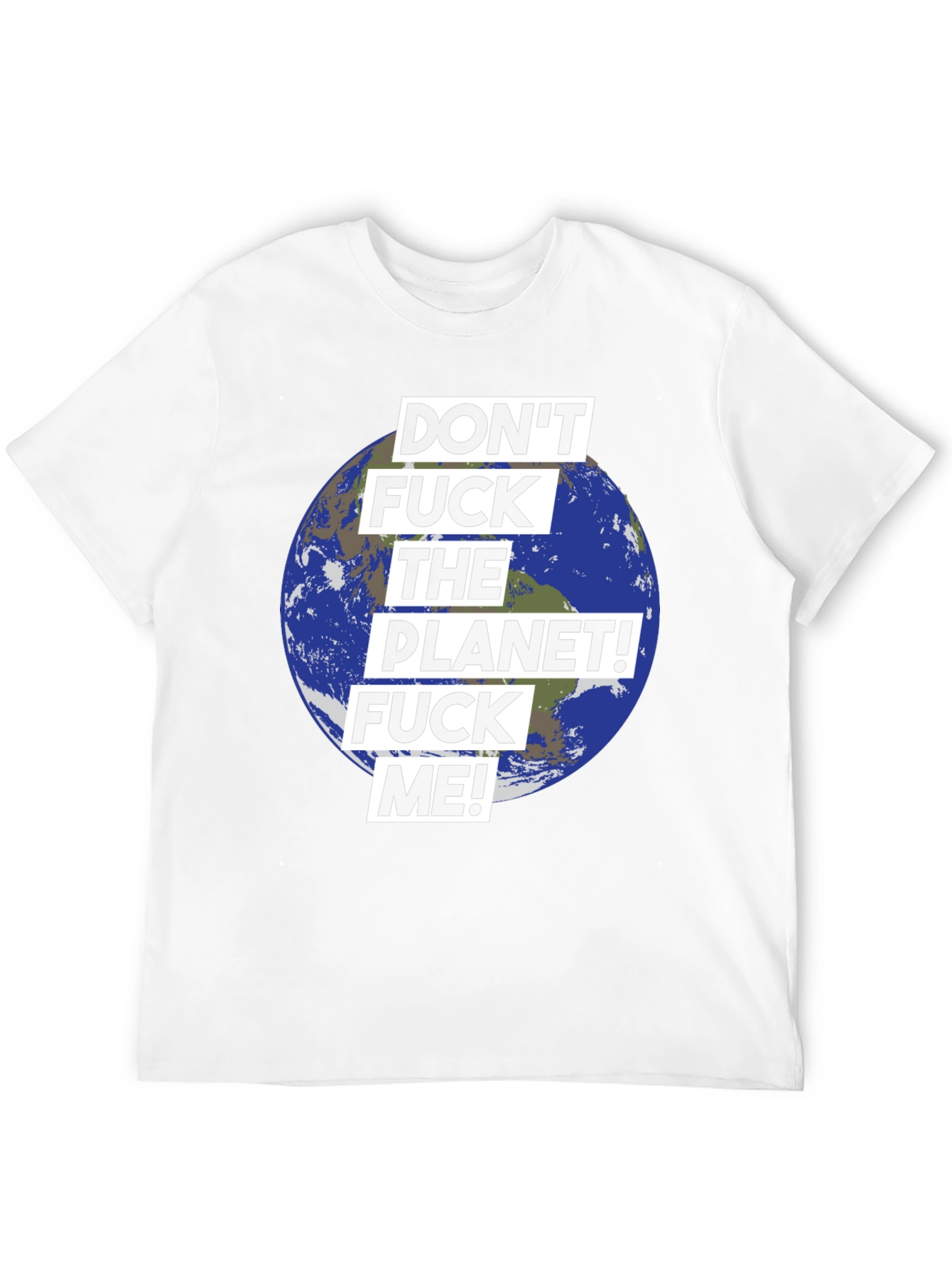 Dont F*ck the Planet Graphic Tee