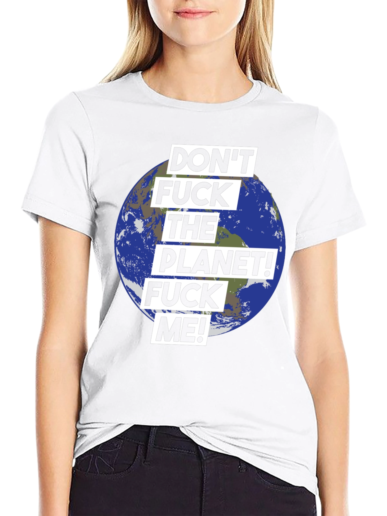 Dont F*ck the Planet Graphic Tee