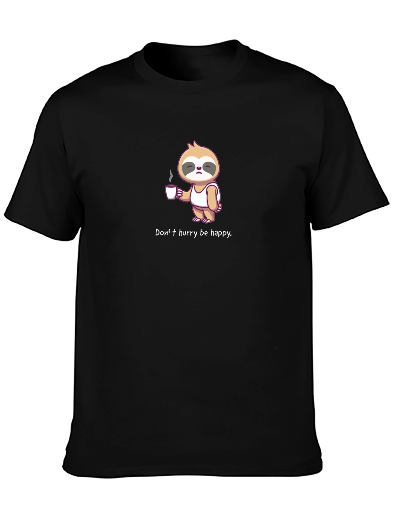 Sloth Coffee T-Shirt - Dont Hurry Be Happy