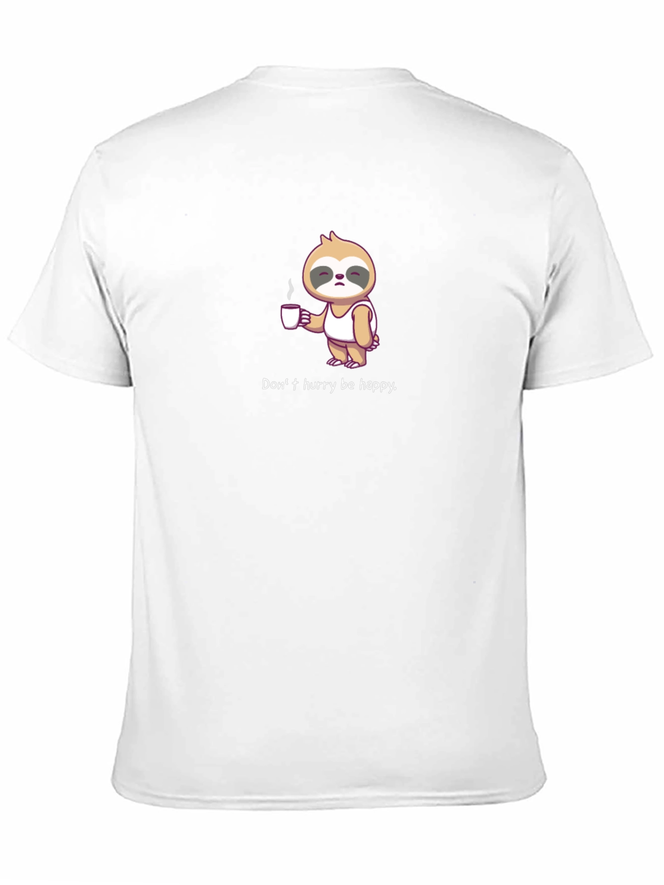 Sloth Coffee T-Shirt - Dont Hurry Be Happy