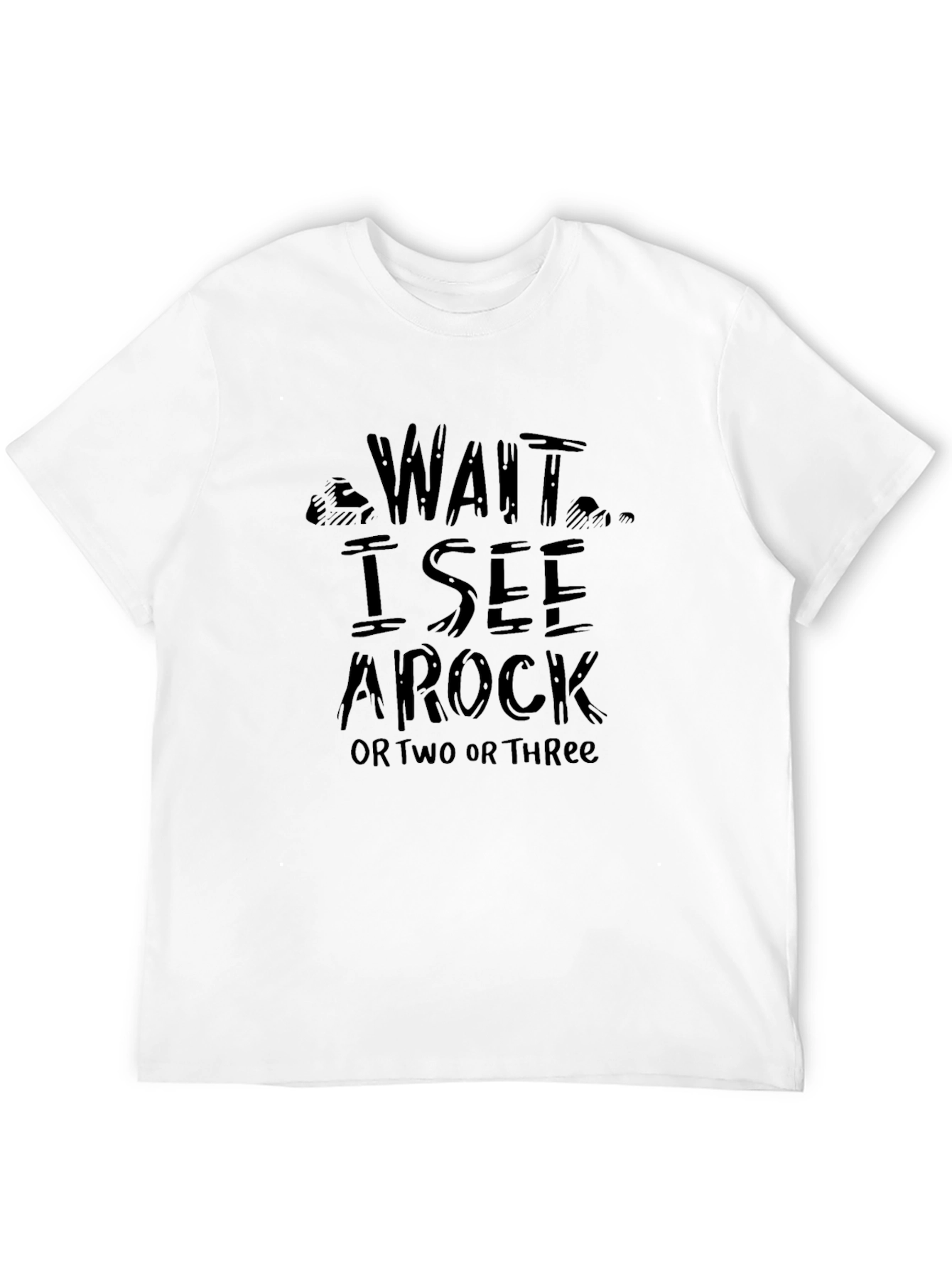 Wait I See A Rock Novelty Graphic Tee