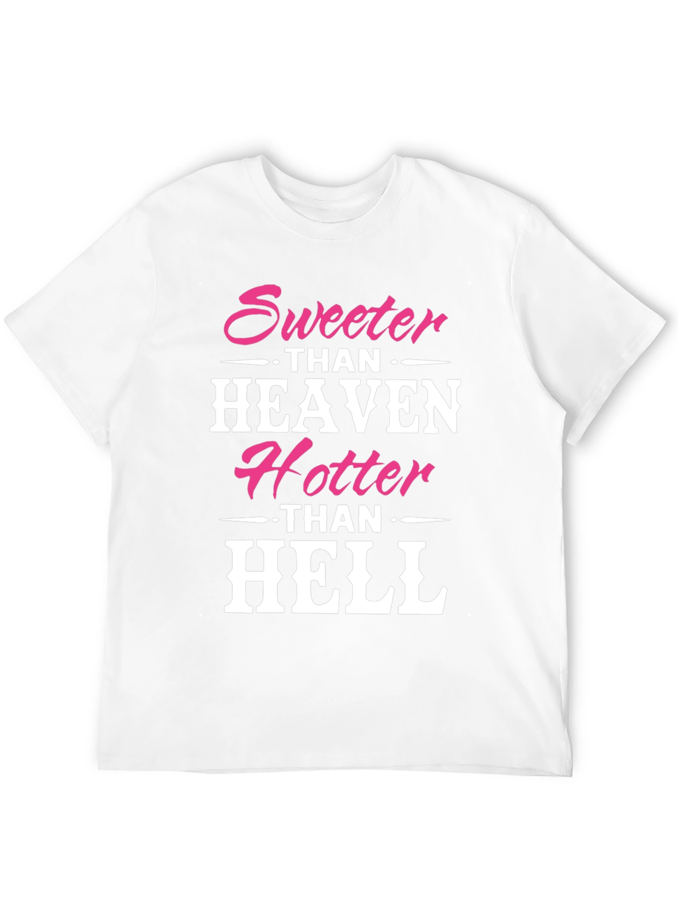 Sweeter Than Heaven Hotter Than Hell Graphic Tee