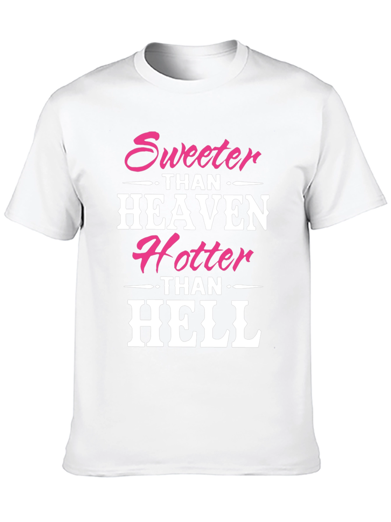 Sweeter Than Heaven Hotter Than Hell Graphic Tee