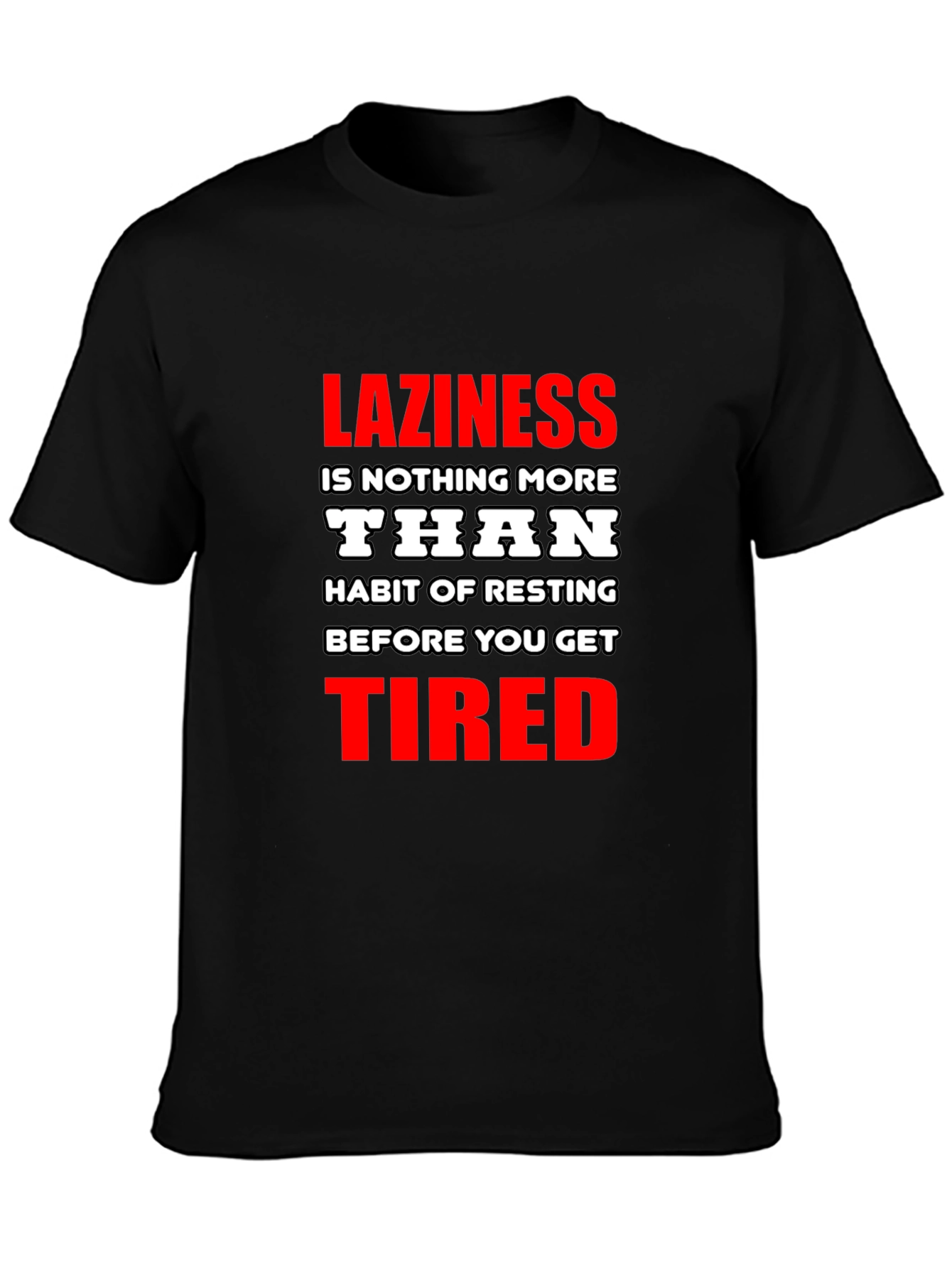 Laziness Funny Graphic T-Shirt