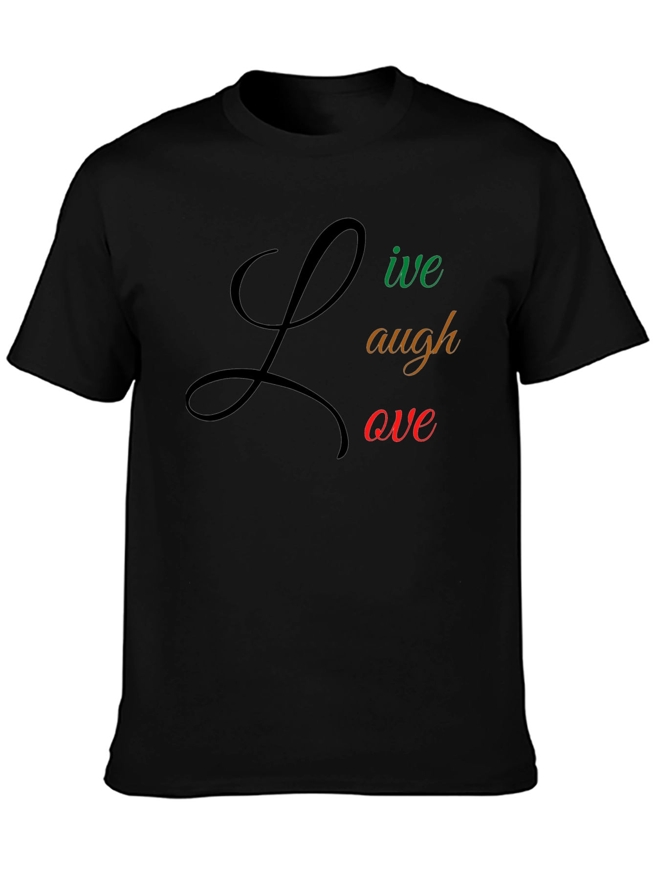 Live Laugh Love Black Tee