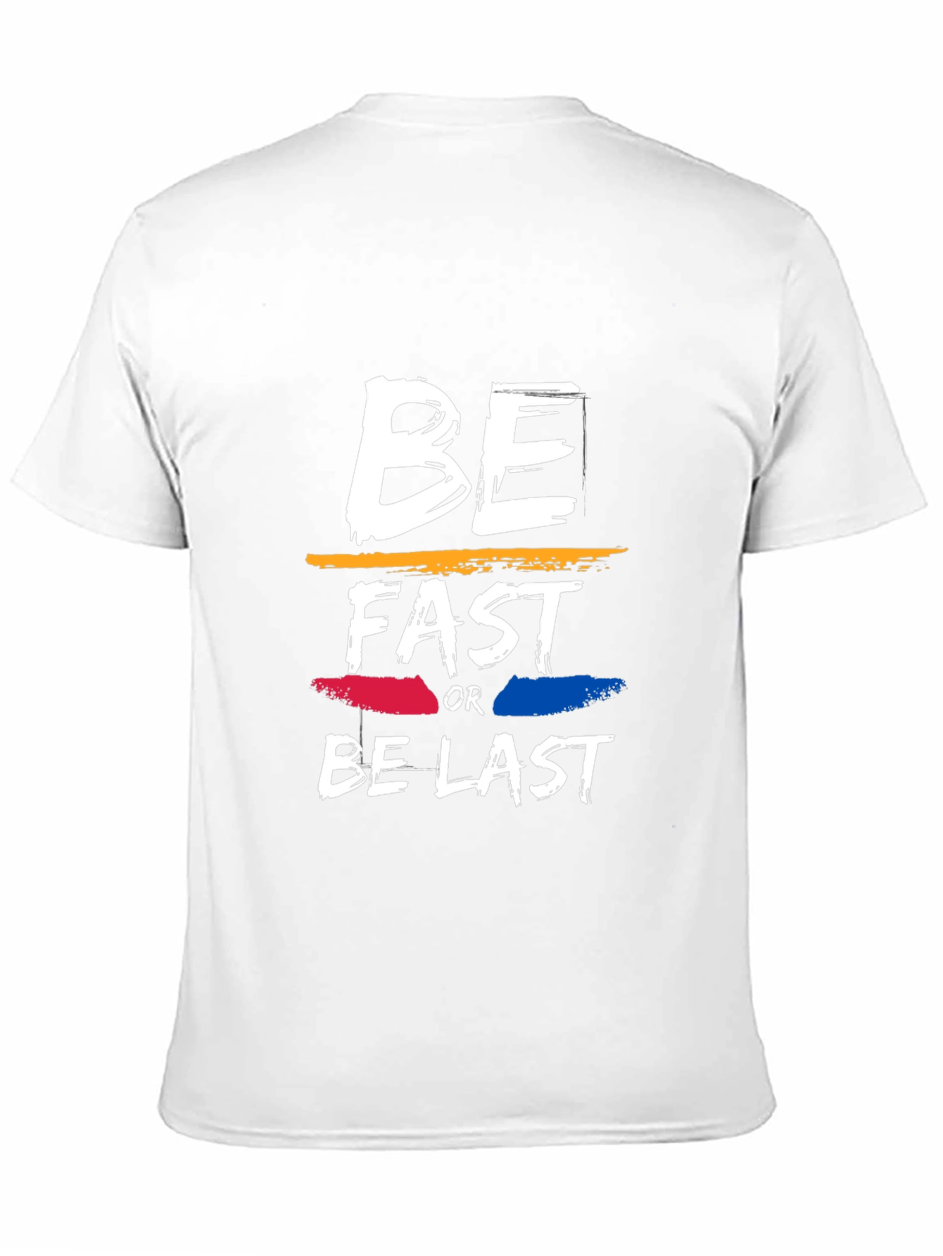 Be Fast or Be Last Graphic Tee