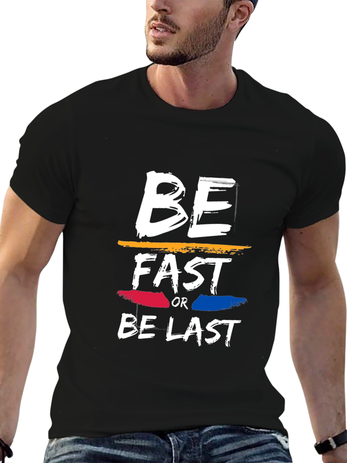 Be Fast or Be Last Graphic Tee