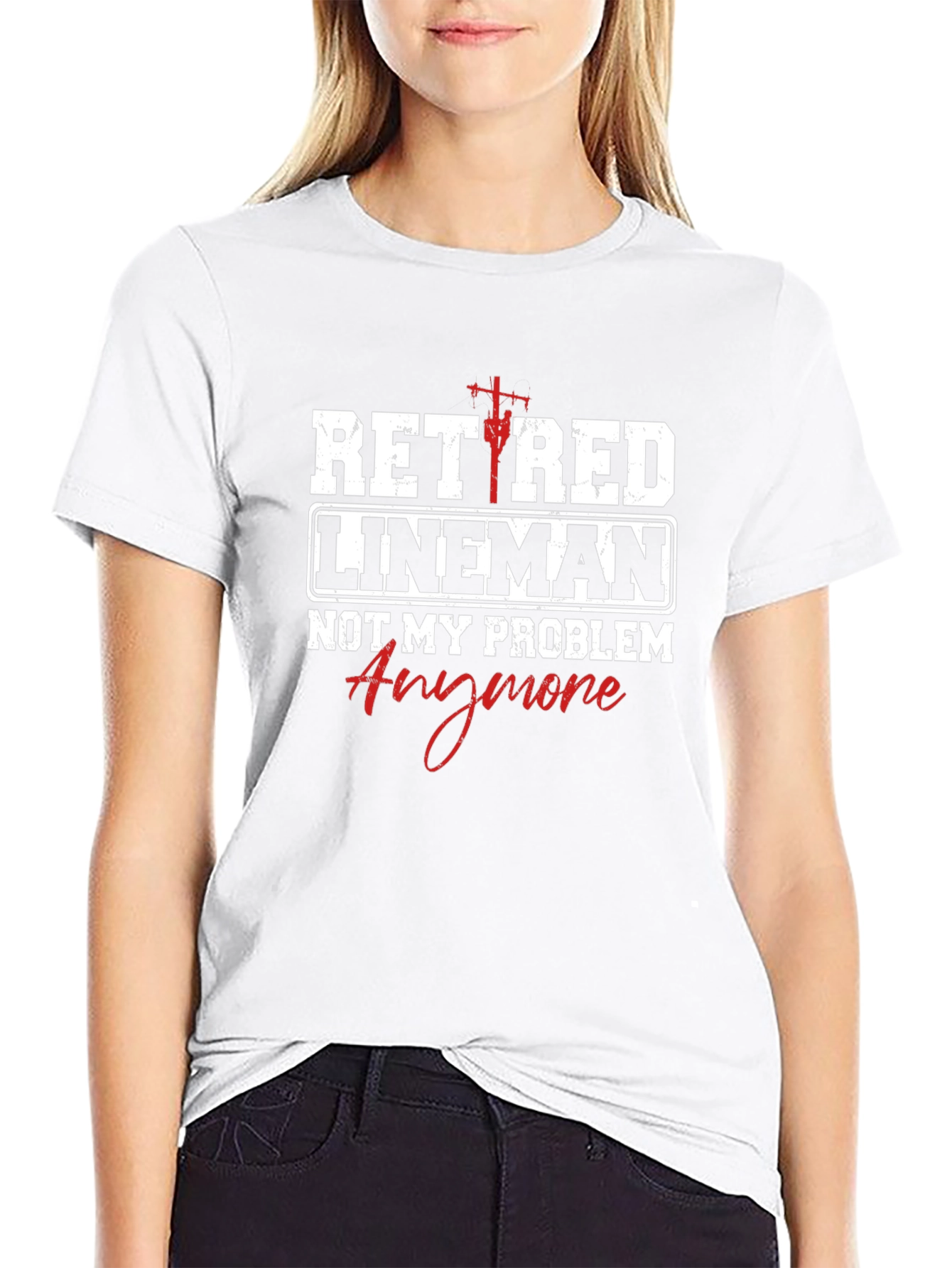 Retired Lineman T-Shirt - Not My Problem Anymore