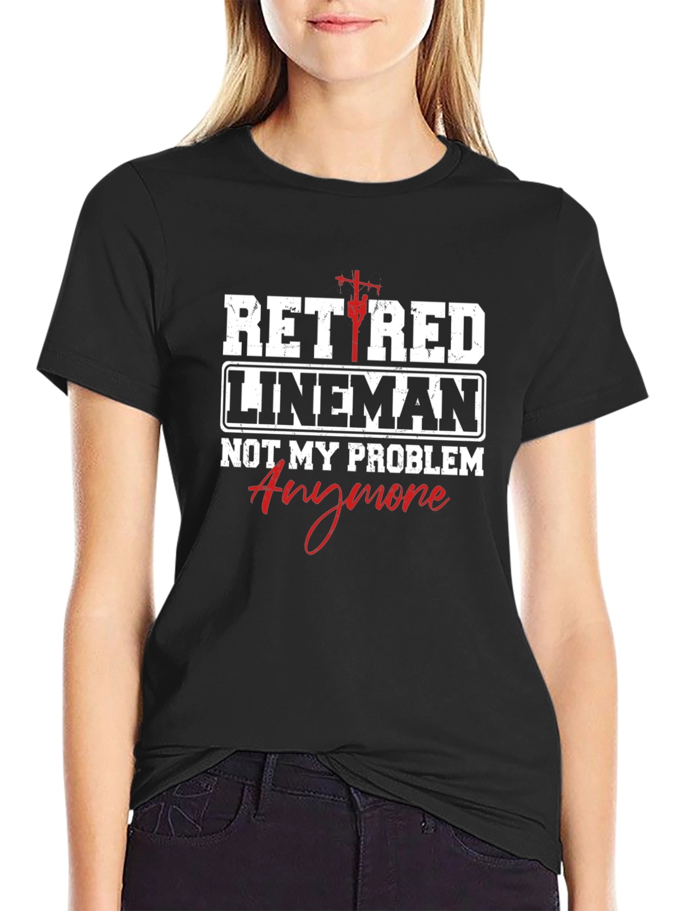 Retired Lineman T-Shirt - Not My Problem Anymore