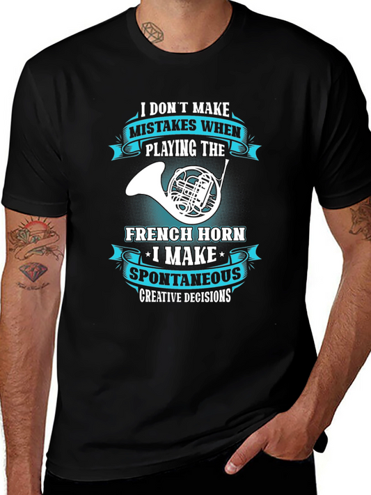 French Horn Player T-Shirt - Spontaneous Creative Decisions