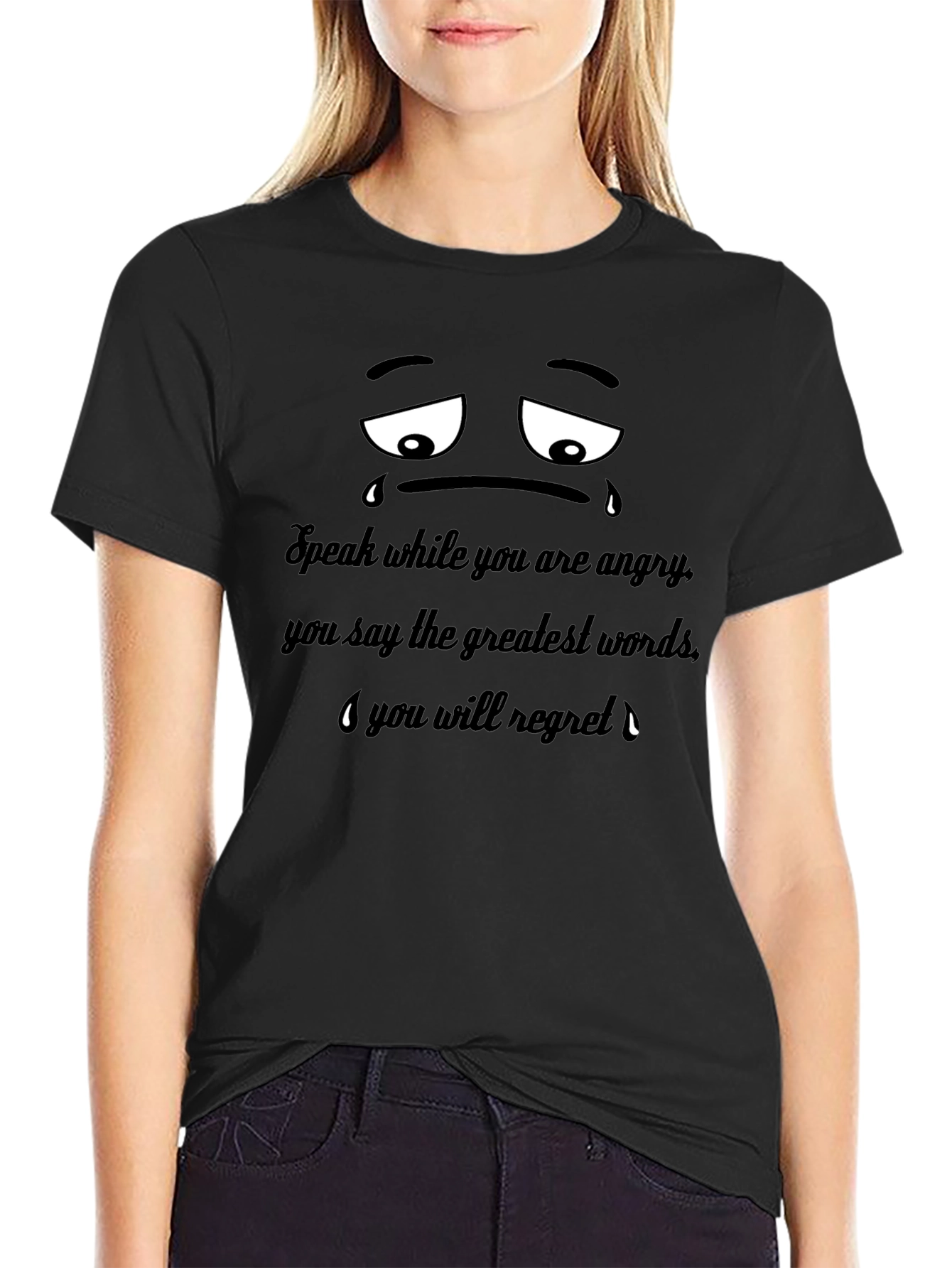 Sad Face T-Shirt: Speak When Angry