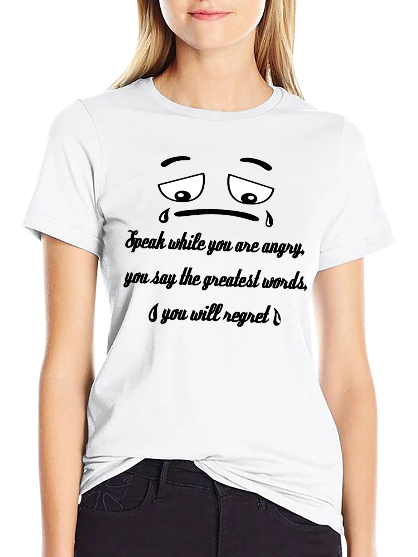 Sad Face T-Shirt: Speak When Angry
