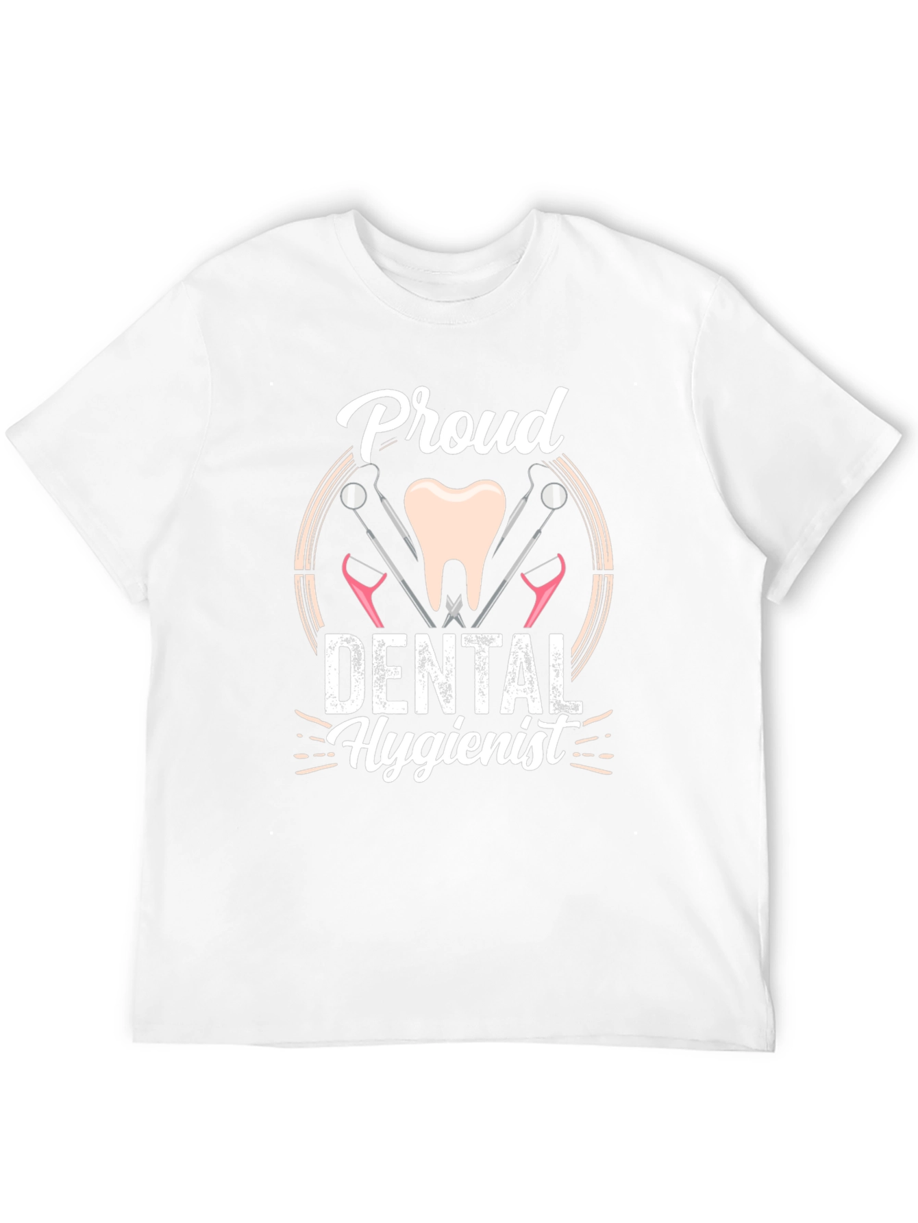 Proud Dental Hygienist T-Shirt - Dental Care Apparel