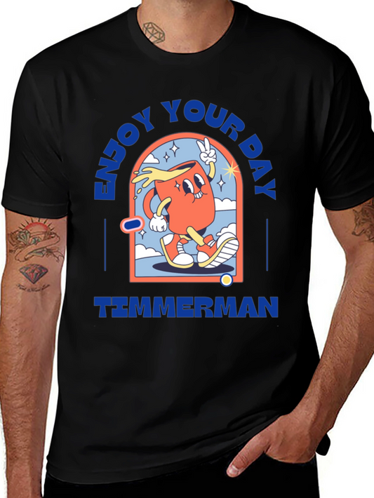 Enjoy Your Day Timmerman T-Shirt
