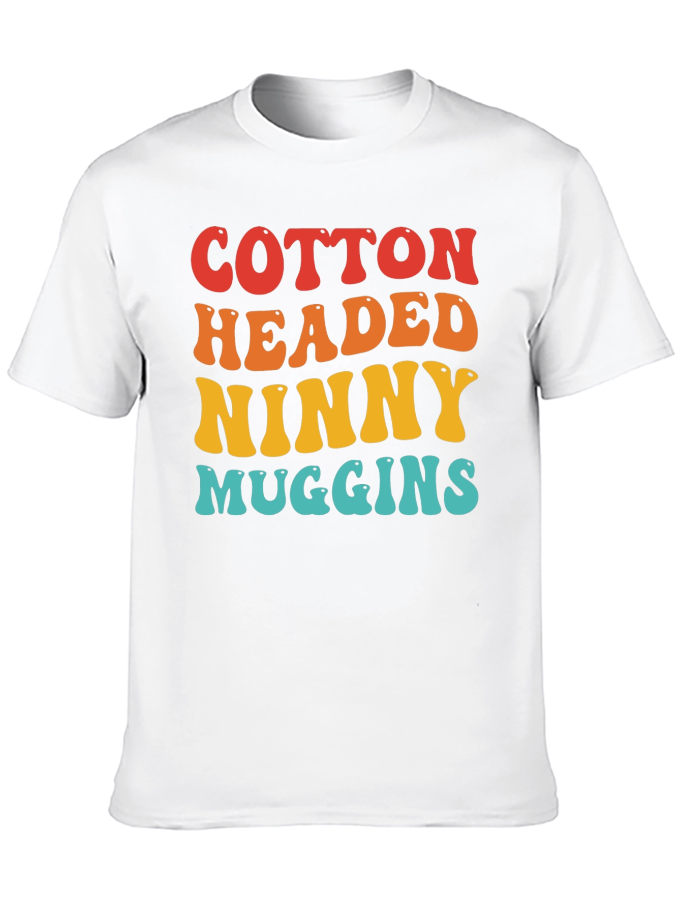 Cotton Headed Ninny Muggins Graphic Tee