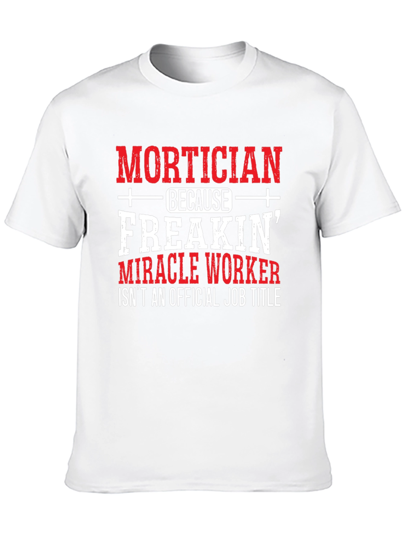 Mortician Miracle Worker Graphic Tee