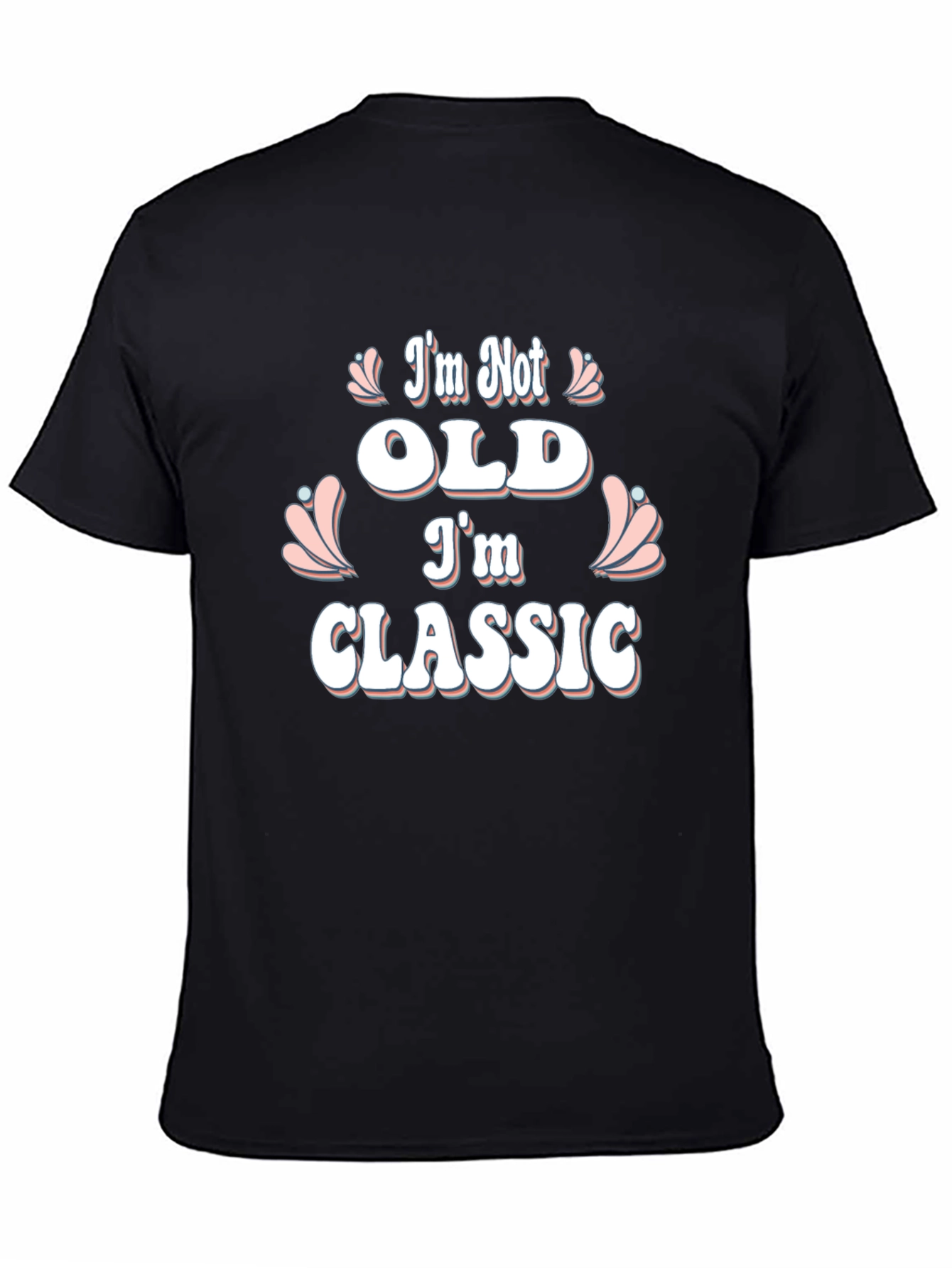 Im Not Old Im Classic Black T-Shirt