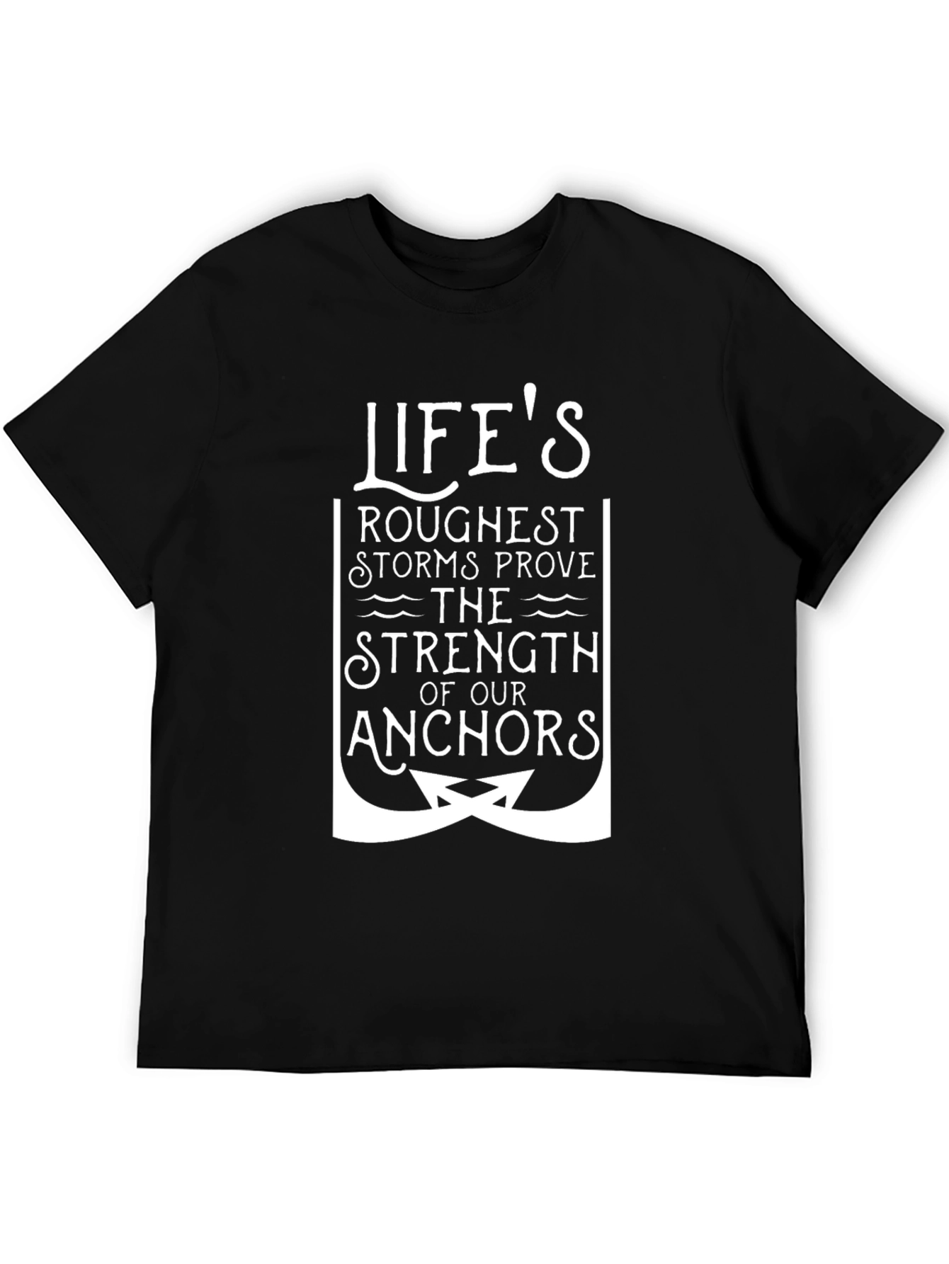 Lifes Rough Seas T-Shirt - Anchor Design