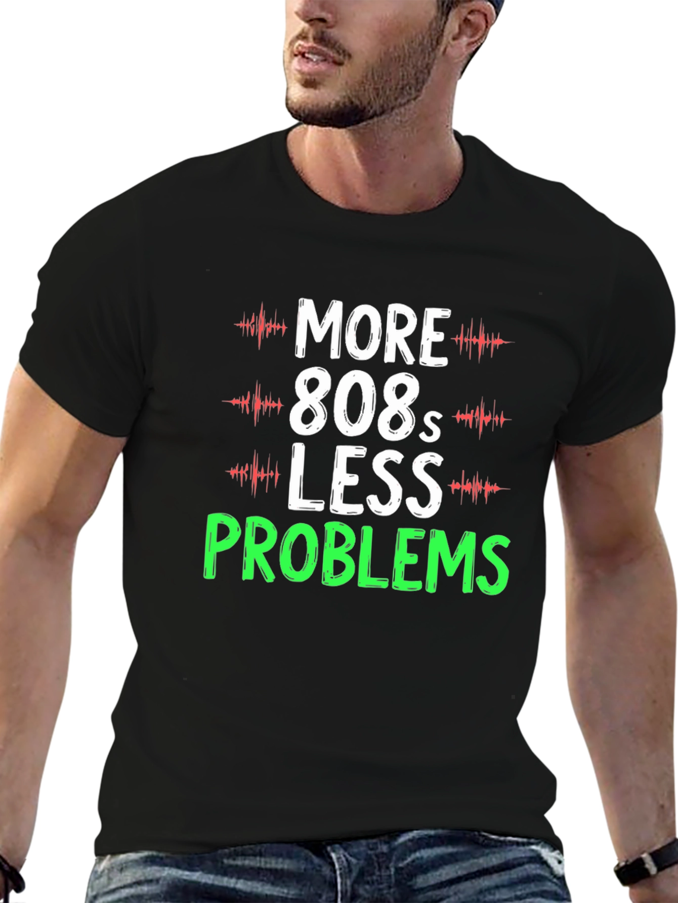 More 808s Less Problems Graphic T-Shirt