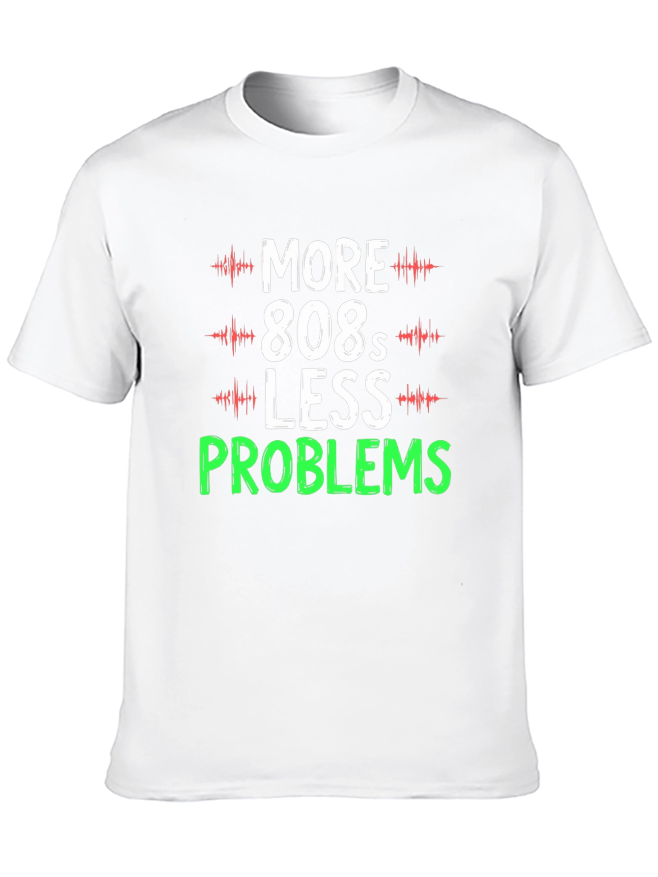 More 808s Less Problems Graphic T-Shirt