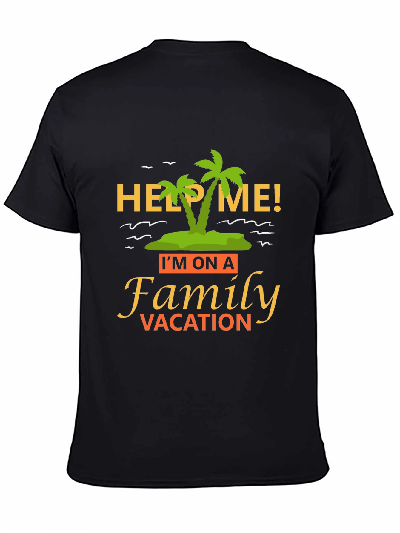 Funny Help Me Family Vacation T-Shirt