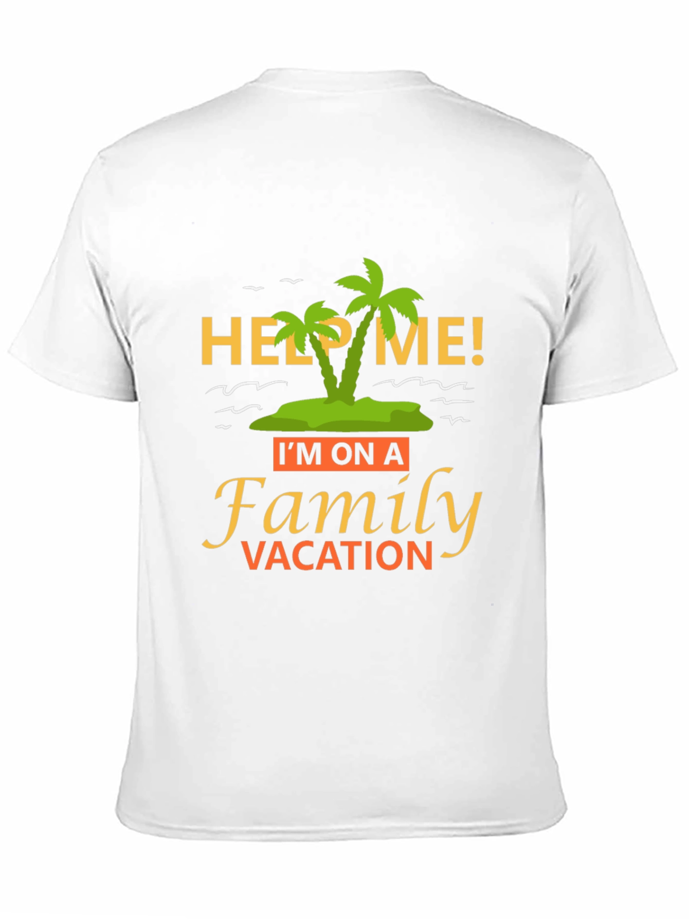 Funny Help Me Family Vacation T-Shirt