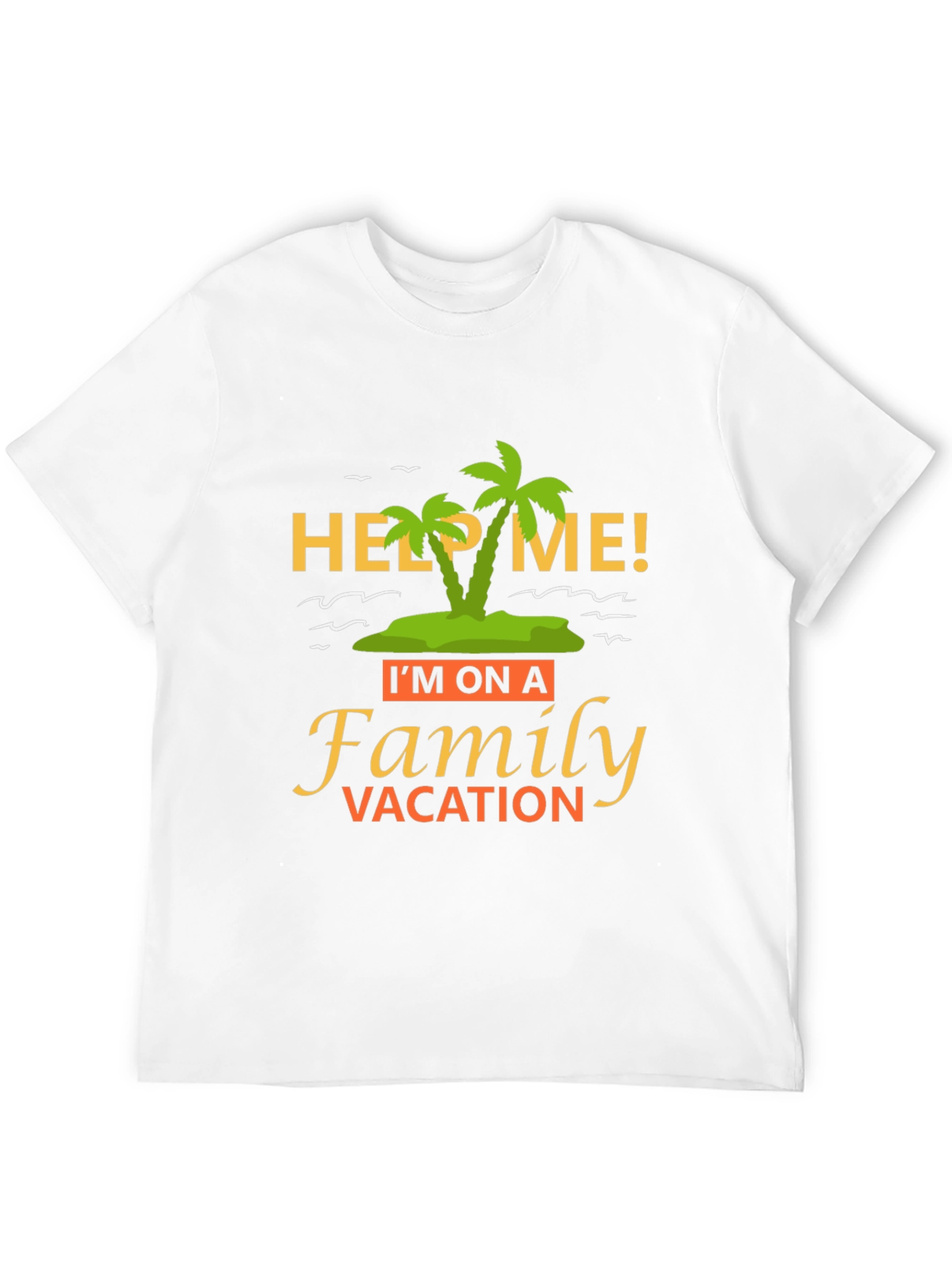 Funny Help Me Family Vacation T-Shirt