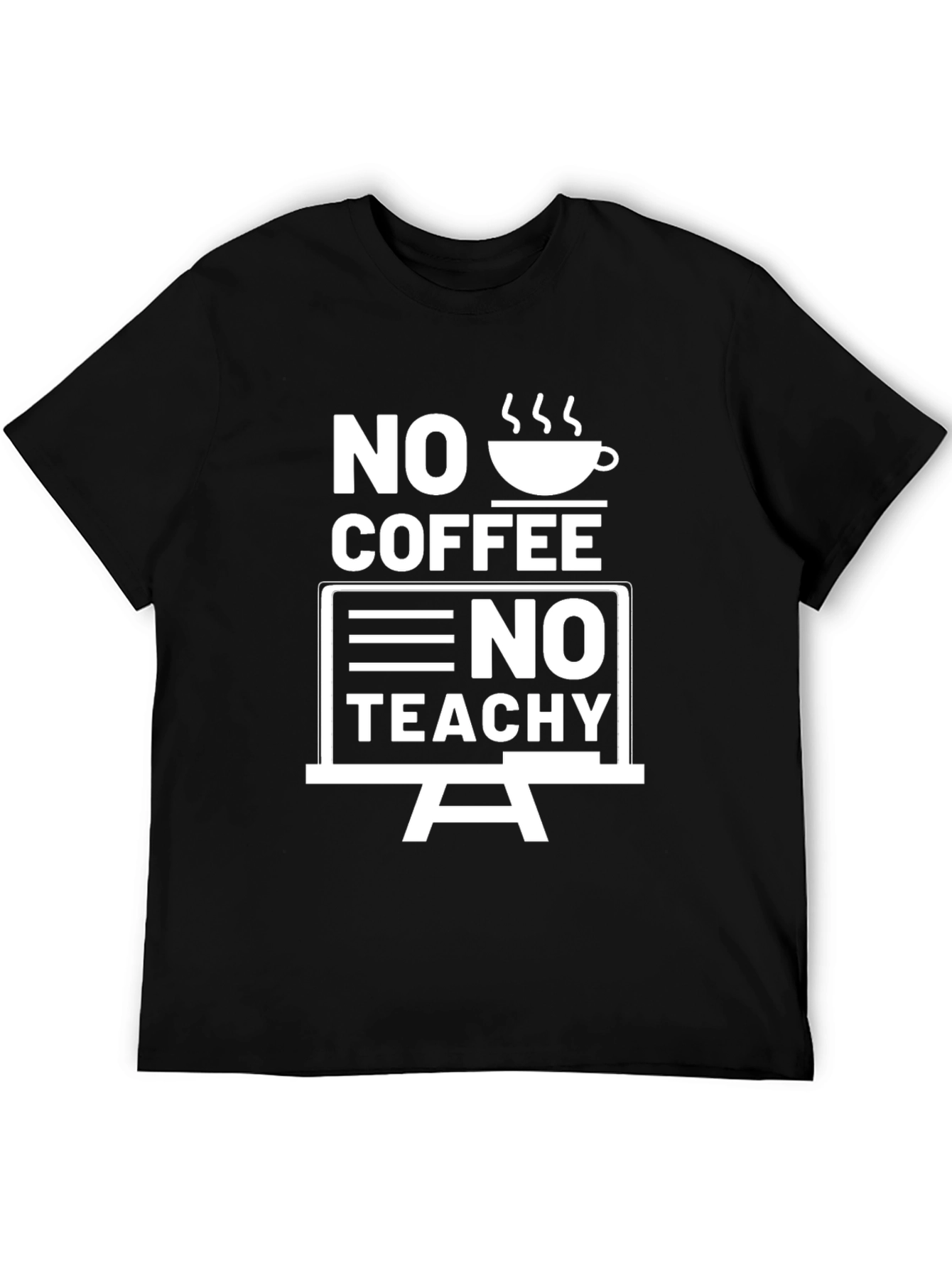 No Coffee No Teachy Black Graphic Tee
