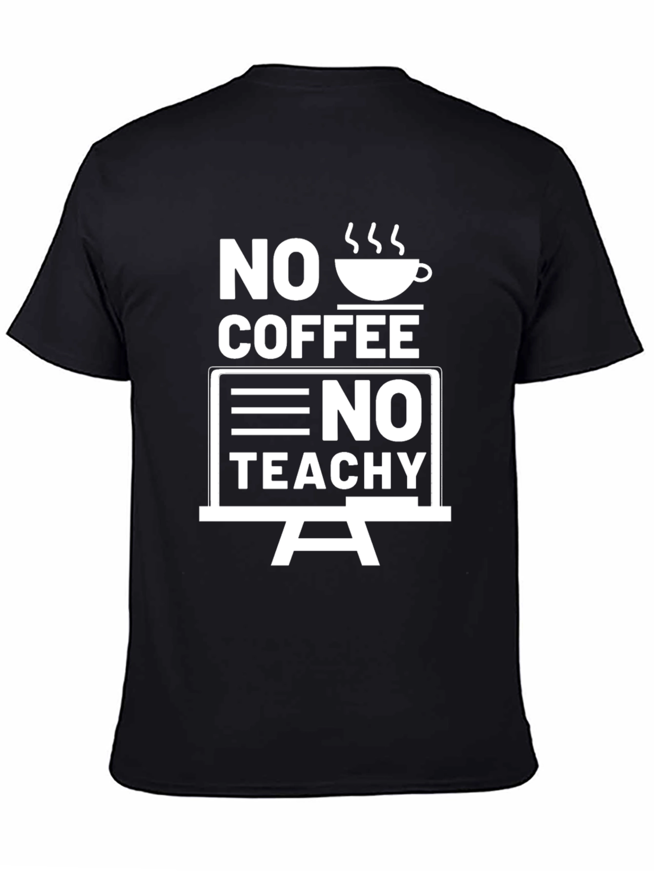 No Coffee No Teachy Black Graphic Tee