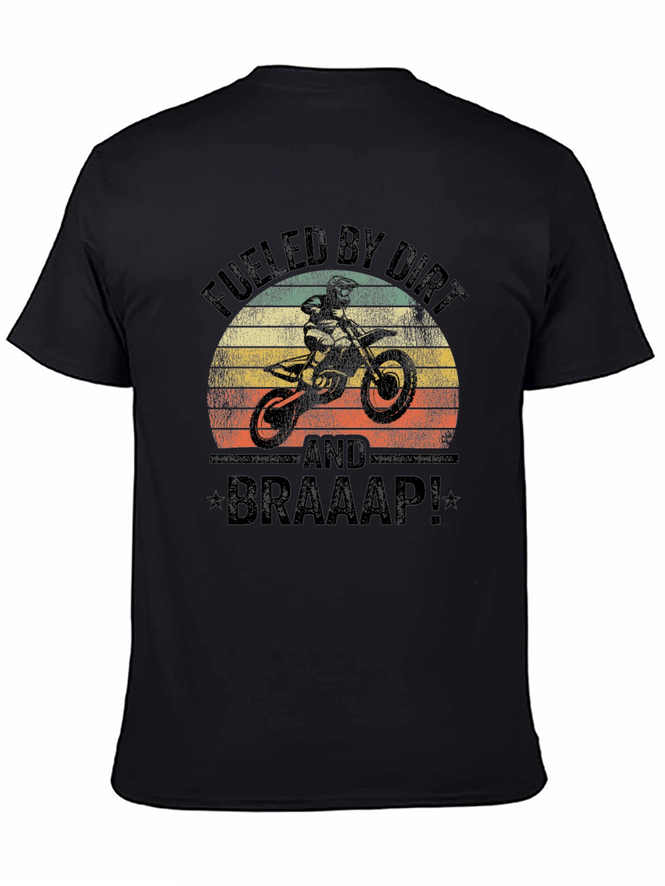 Fueled By Dirt T-Shirt - Motocross Braaap!