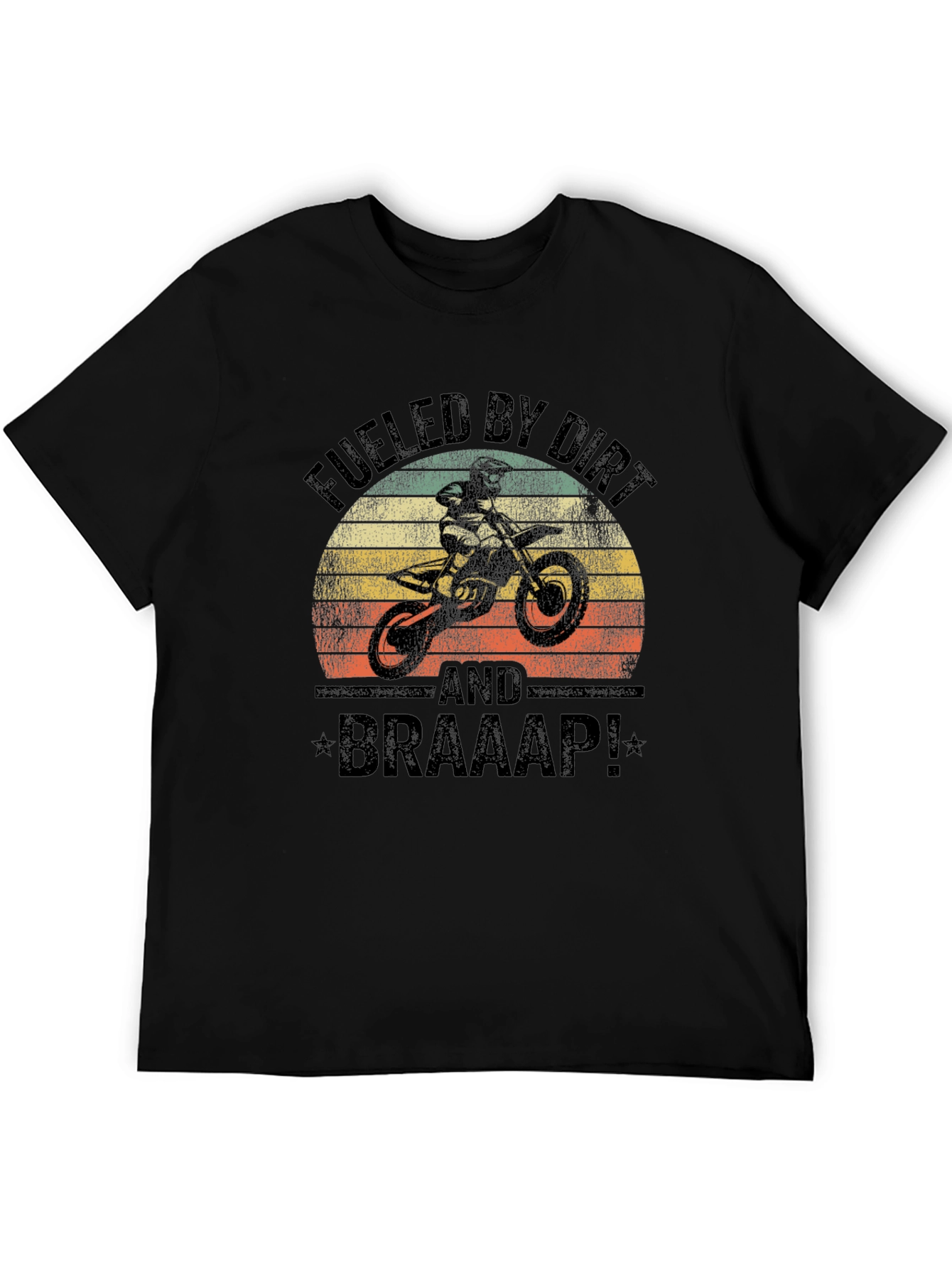 Fueled By Dirt T-Shirt - Motocross Braaap!