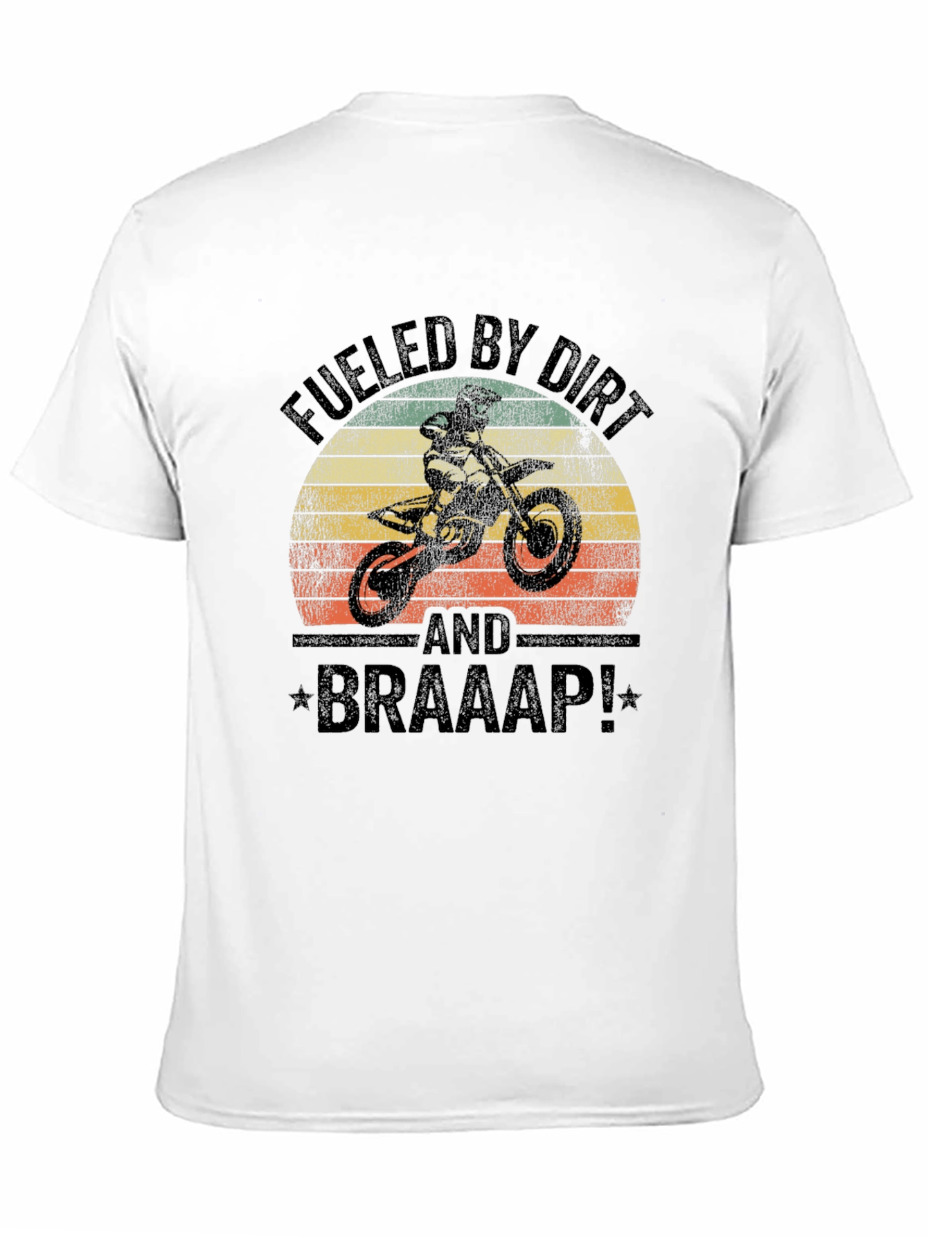 Fueled By Dirt T-Shirt - Motocross Braaap!