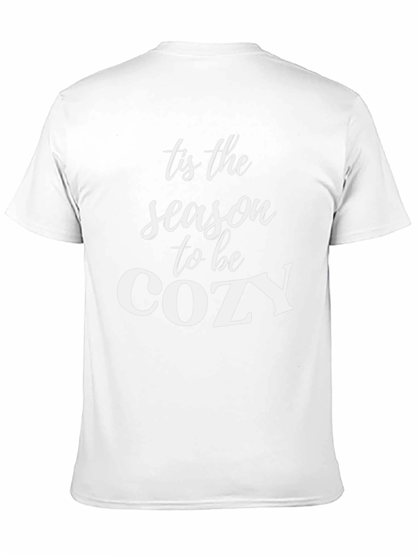 Tis the Season to Be Cozy Graphic T-Shirt