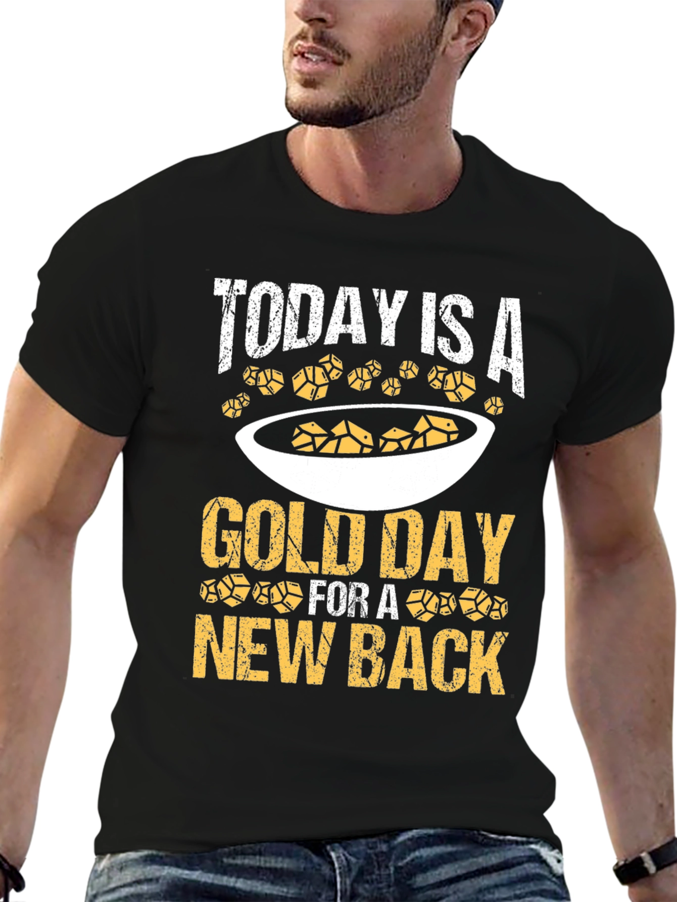 Today is a Gold Day T-Shirt