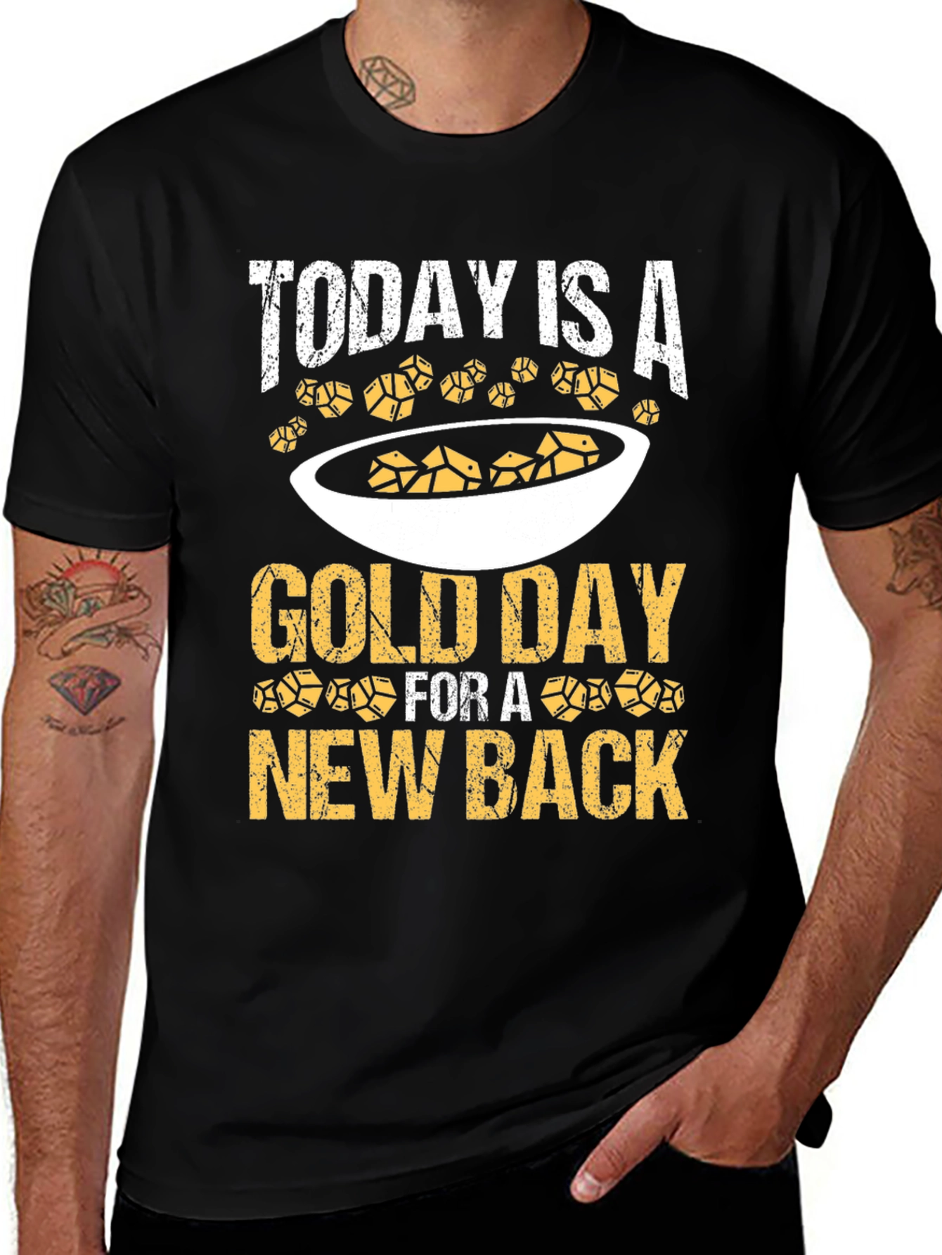 Today is a Gold Day T-Shirt