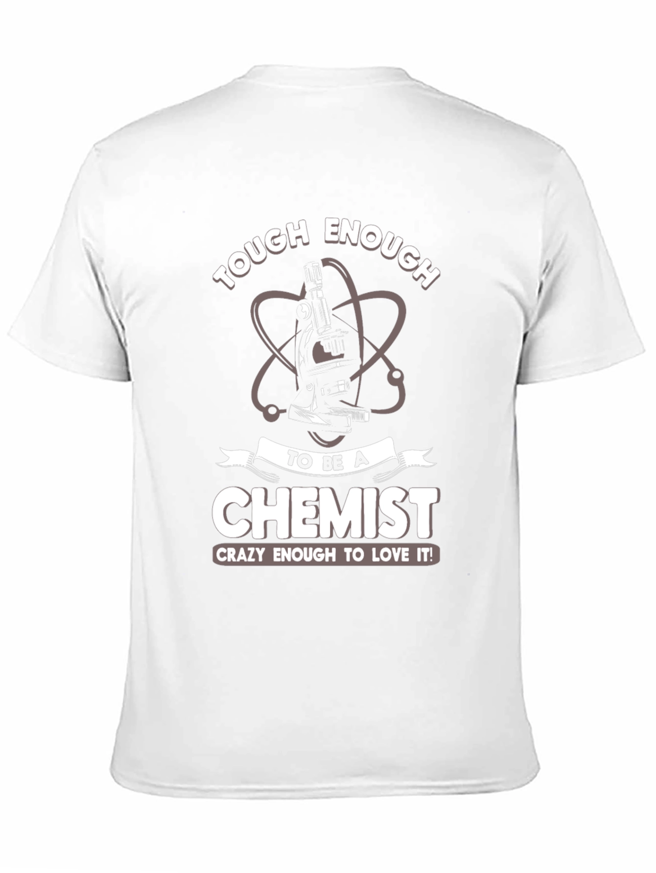 Tough Enough Chemist T-Shirt