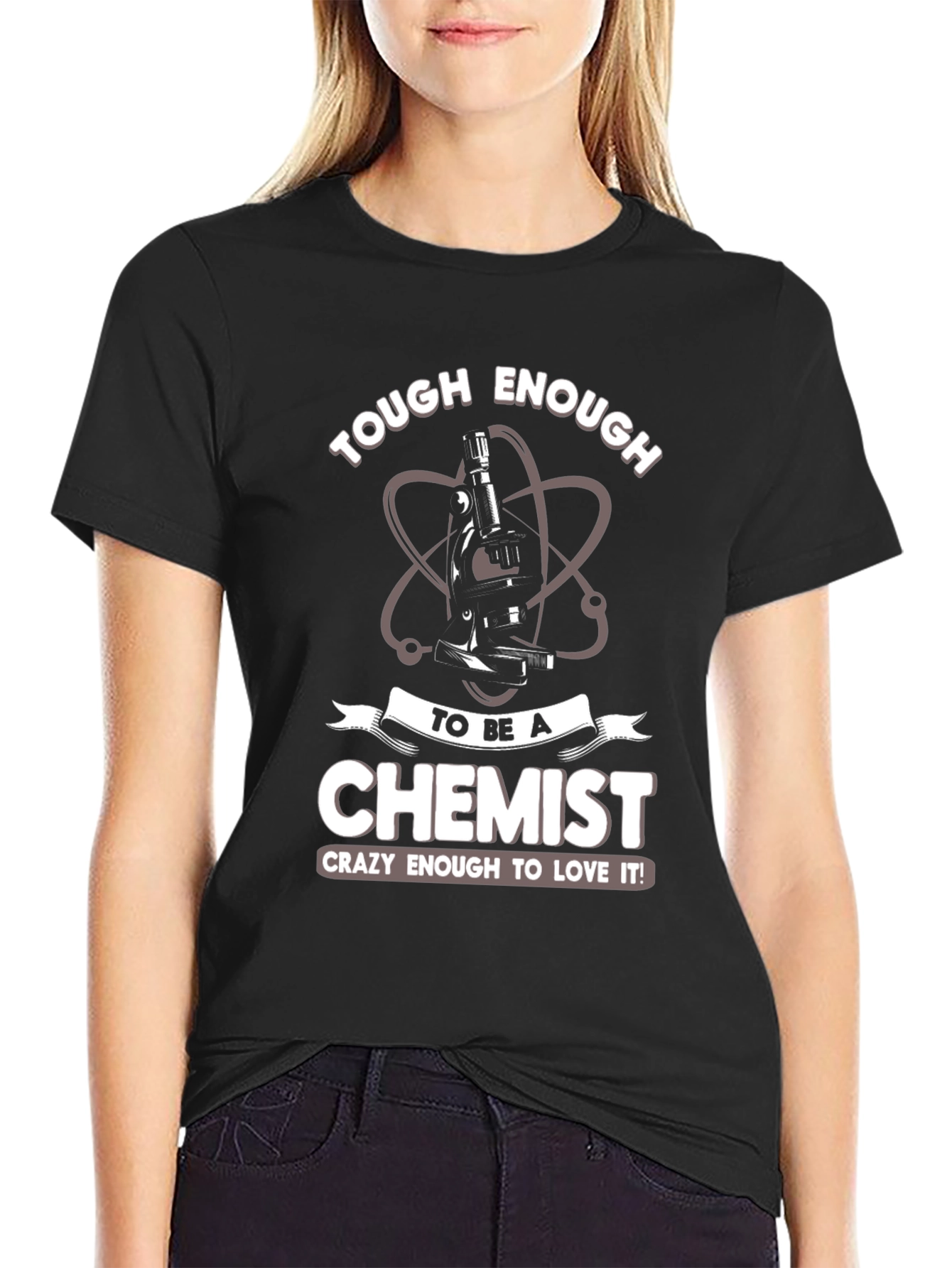Tough Enough Chemist T-Shirt